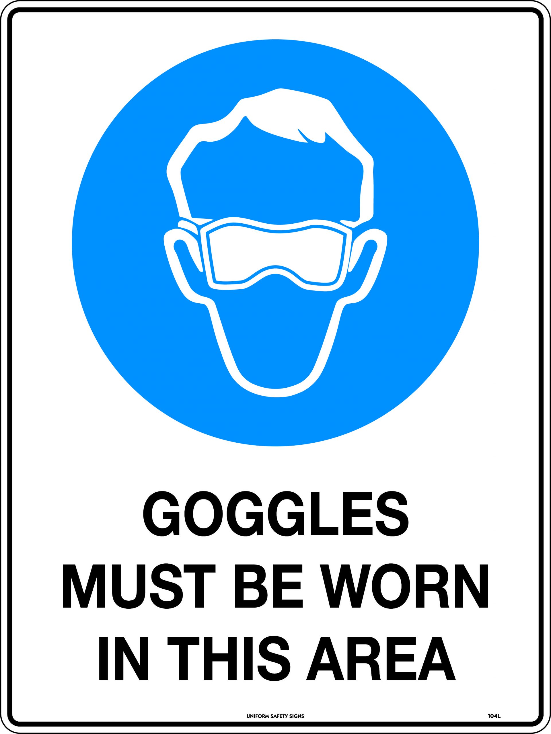 UNIFORM SAFETY 240X180MM SELF ADH GOGGLES MUST BE WORN IN THIS AREA