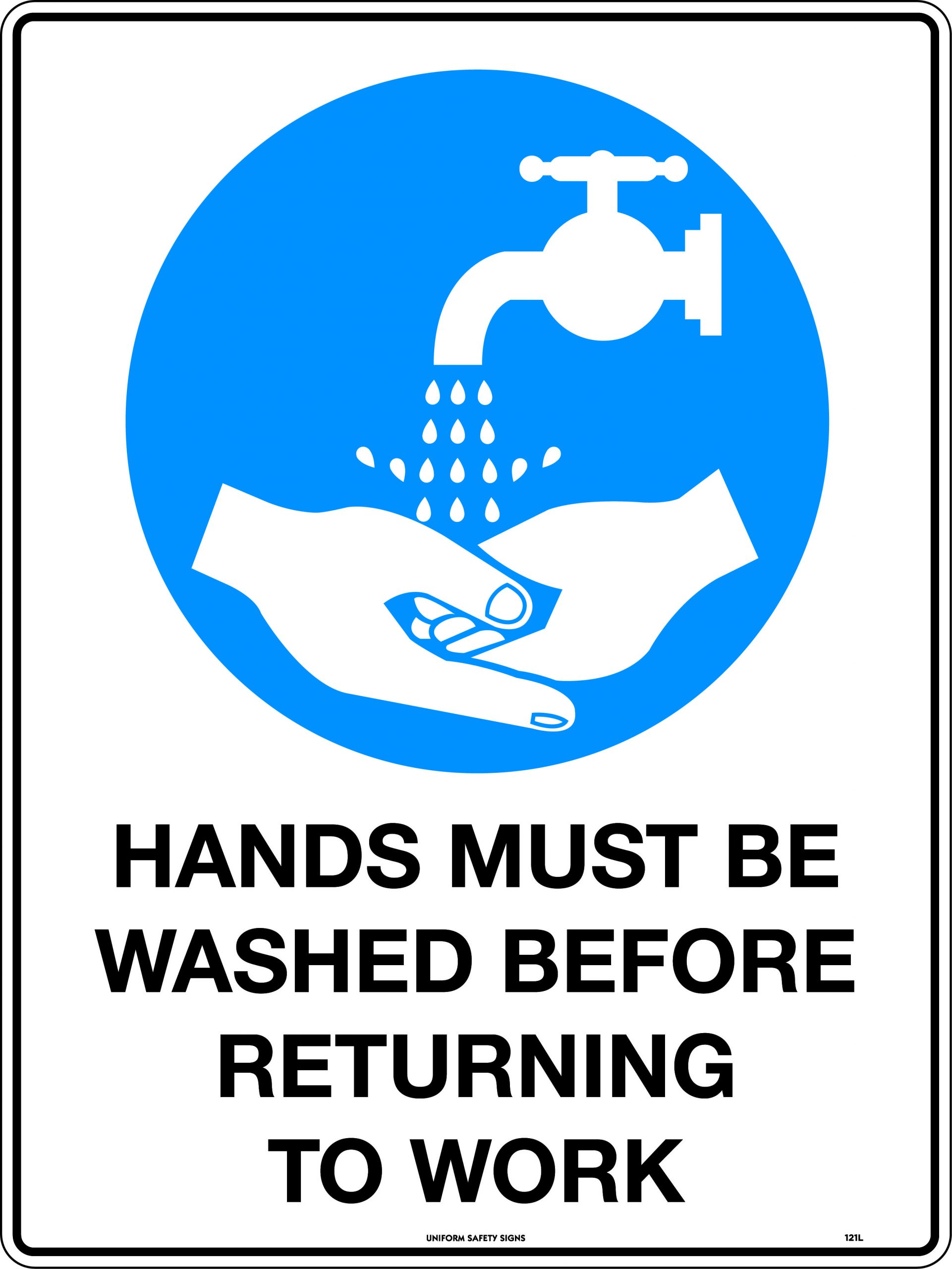 SIGN 450 X 300MM POLY HANDS MUST BE WASHED BEFORE RETURNING TO WORK