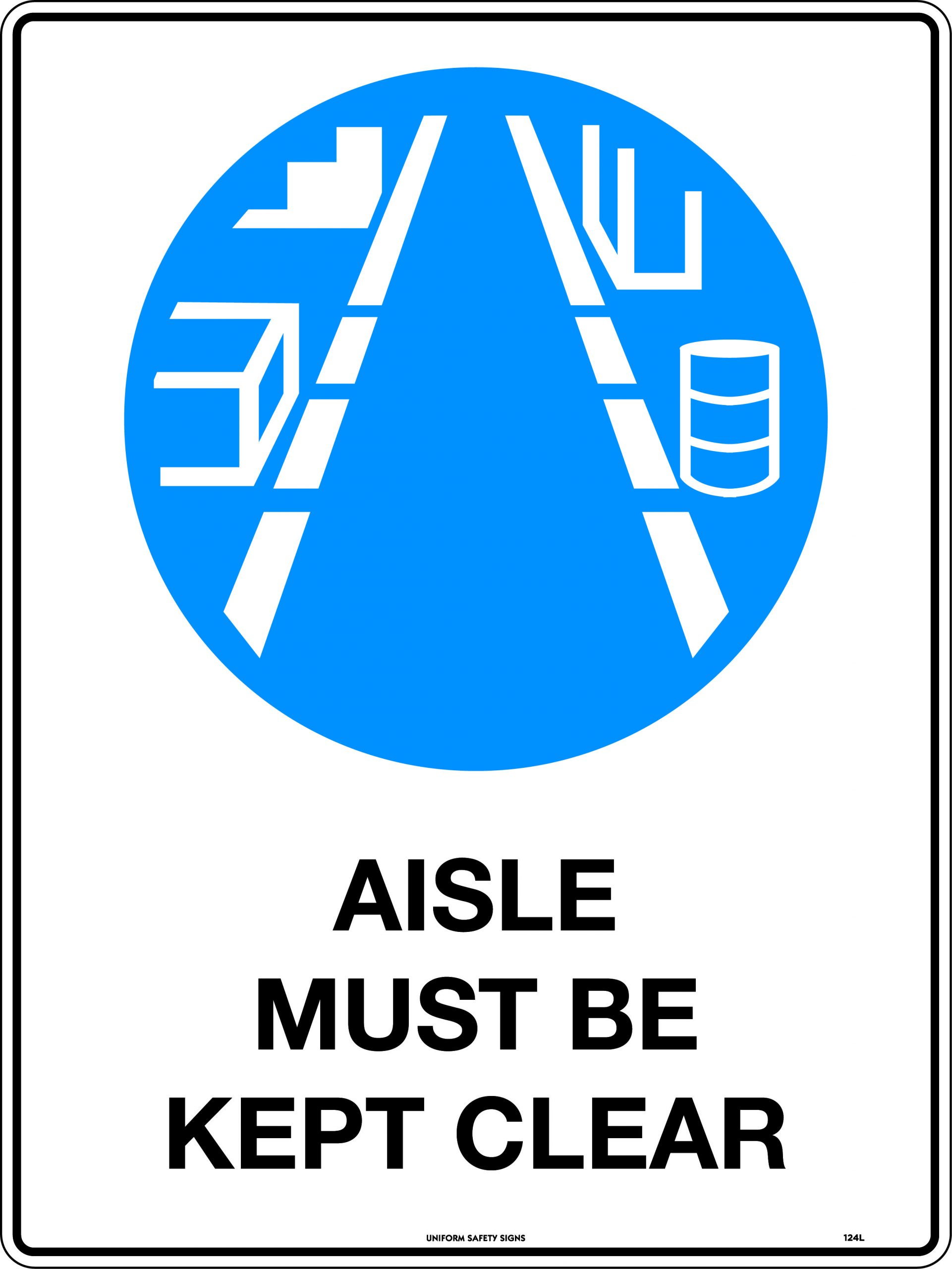 SIGN AISLE MUST BE KEPT CLEAR 300X225 METAL 109M 