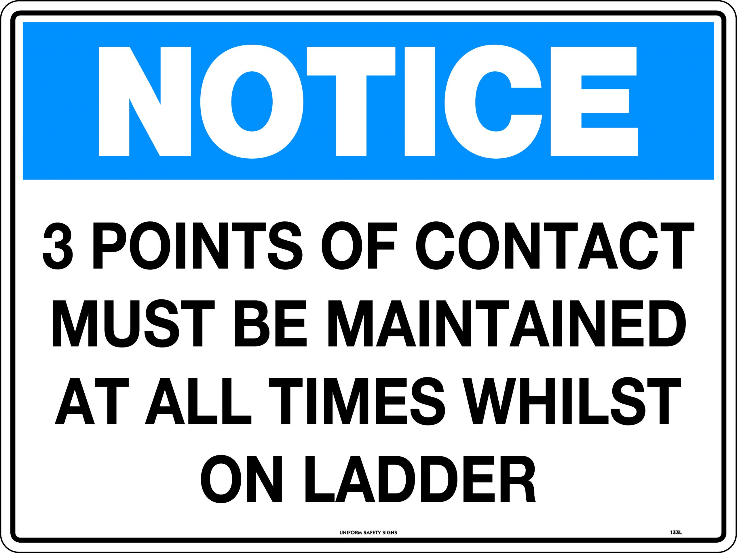UNIFORM SAFETY 600X450MM POLY NOTICE 3 POINTS OF CONTACT 