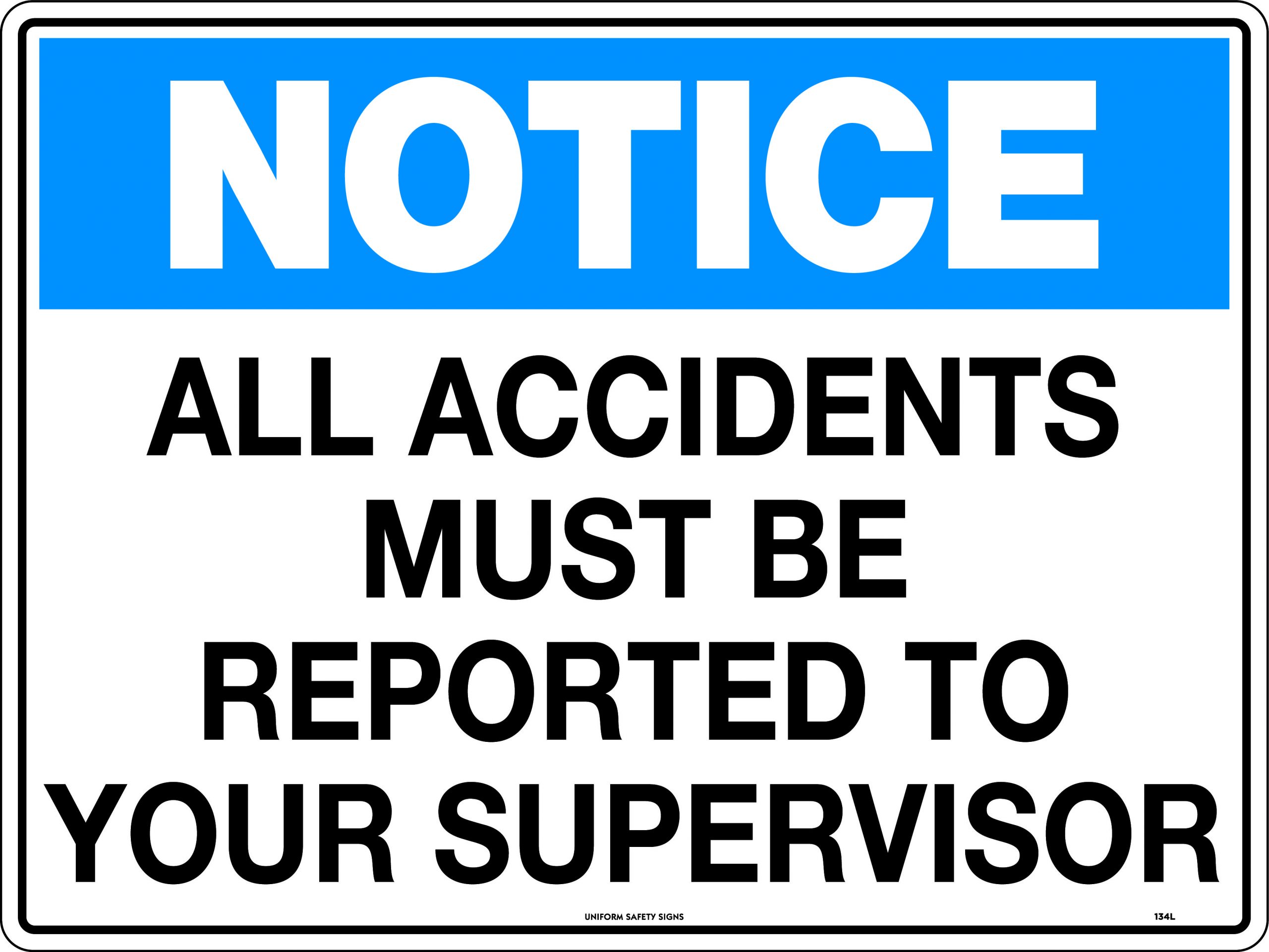 SIGN 450 X 300MM METAL ALL ACCIDENTS NO MATTER HOW MINOR ETC.