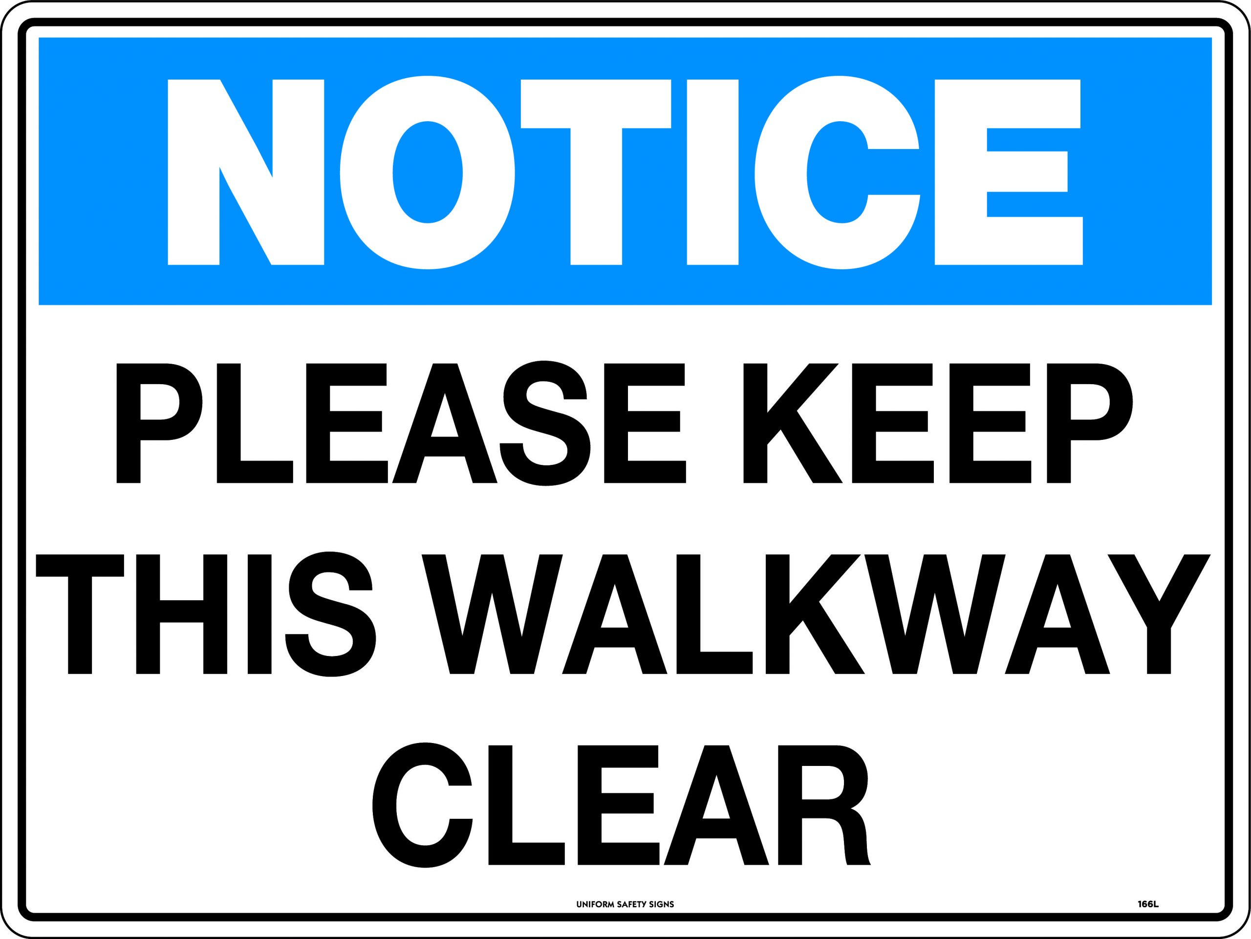 UNIFORM SAFETY 600X450MM METAL NOTICE PLEASE KEEP THIS WALKWAY CLEAR