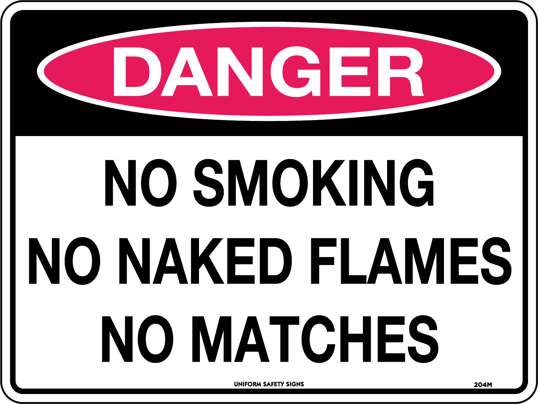 SIGN DANGER NO SMOKING NO NAKED FLAMES NO MATCHES 450X300 METAL 55D