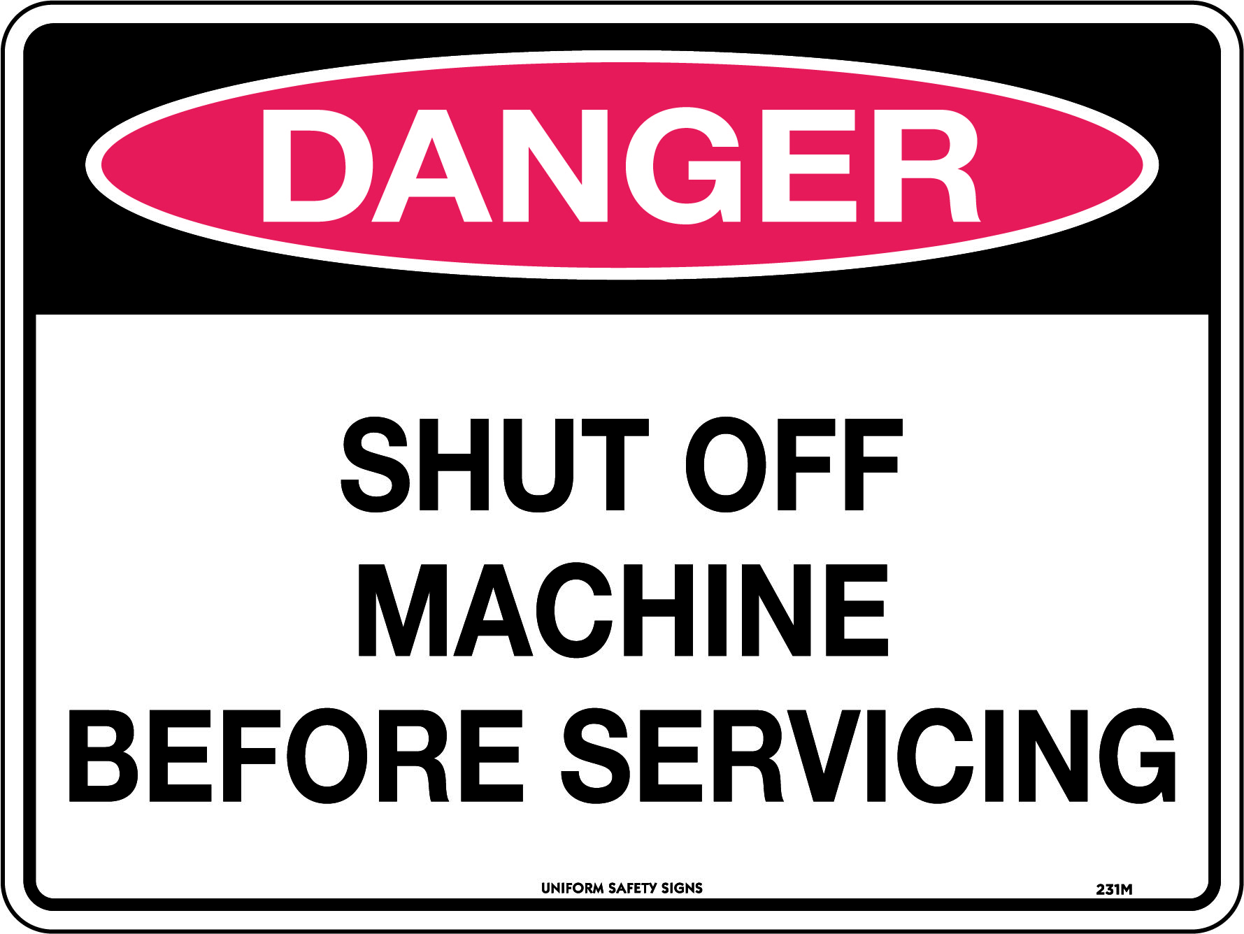 UNIFORM SAFETY 300X225MM METAL DANGER SHUT OFF MACHINE BEFORE SERVICIN