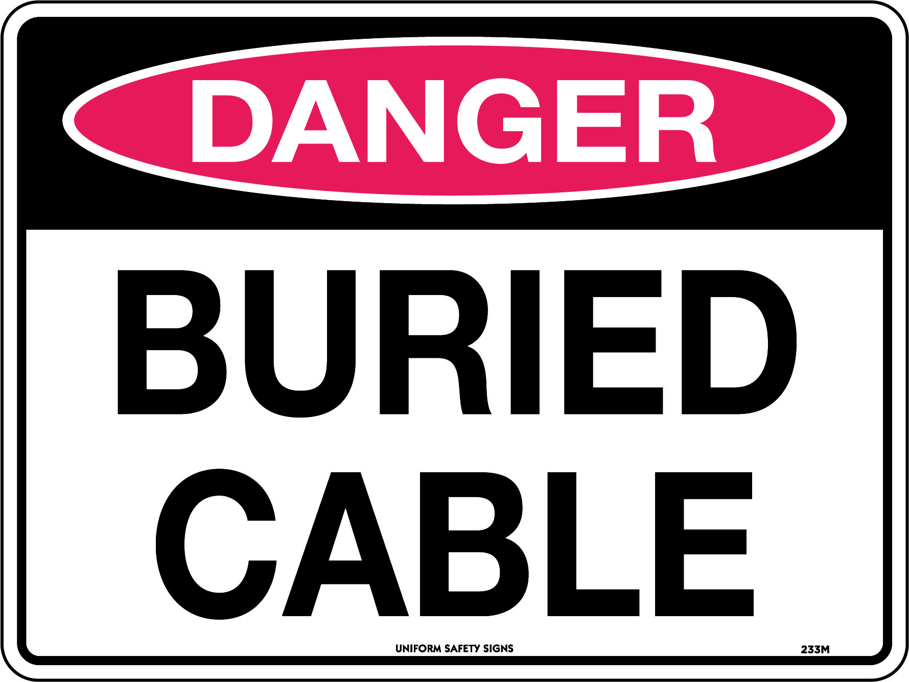 UNIFORM SAFETY 600X450MM POLY DANGER BURIED CABLE 