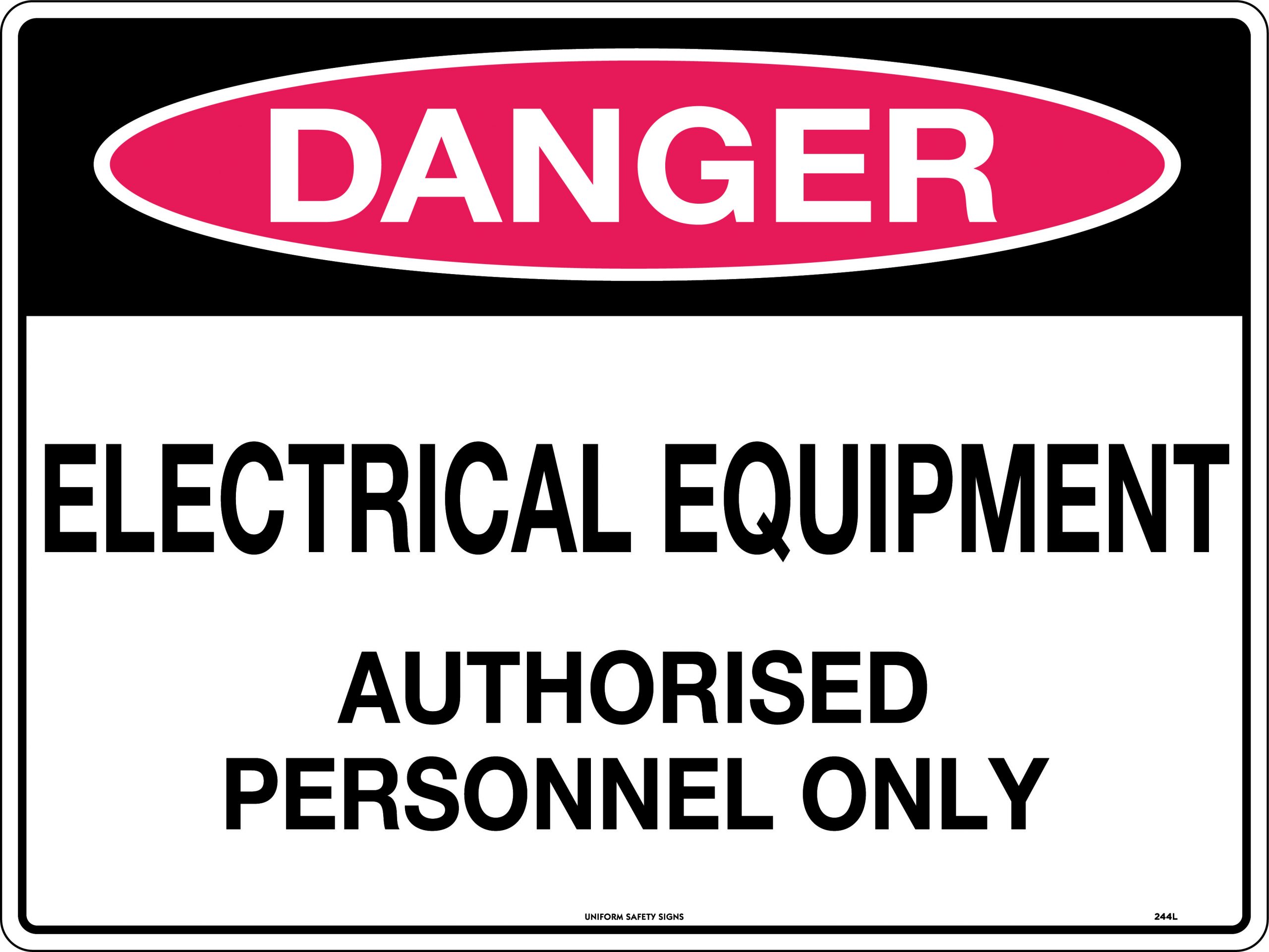 UNIFORM SAFETY 600X450MM POLY DANGER ELECTRICAL EQUIP AUTHORISED PERSO