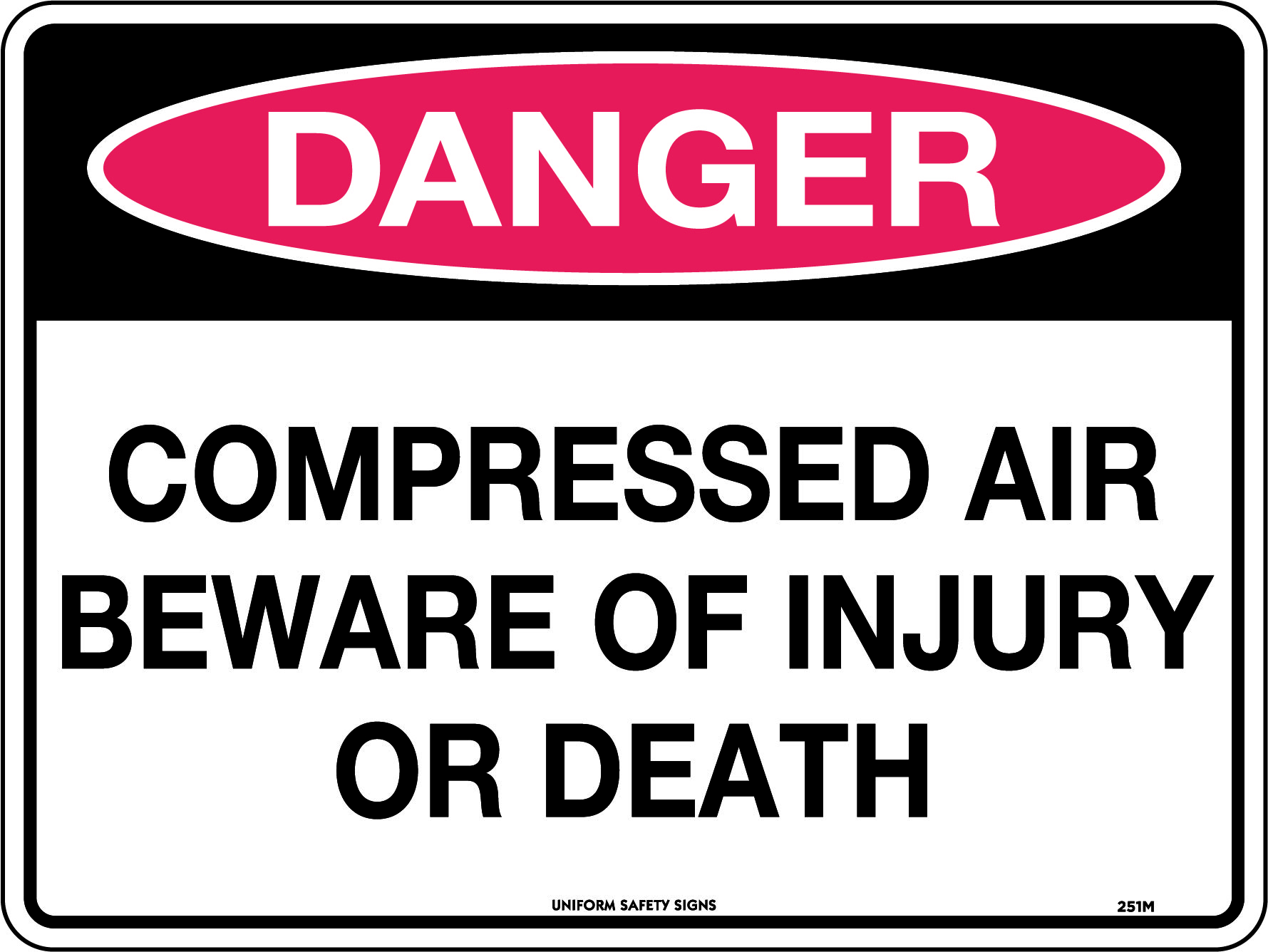 UNIFORM SAFETY 300X225MM METAL DANGER COMPRESSED AIR BEWARE OF INJURY