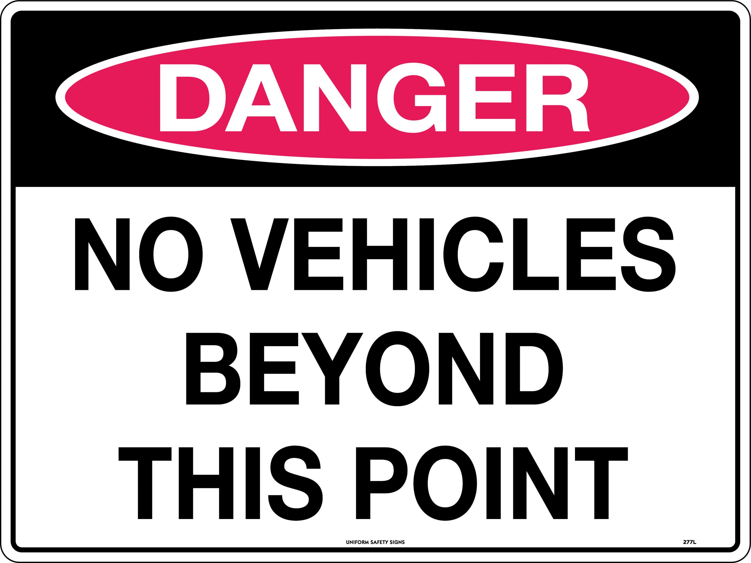 SIGN DANGER NO VEHICLES BEYOND THIS POINT 600X450 FLUTE