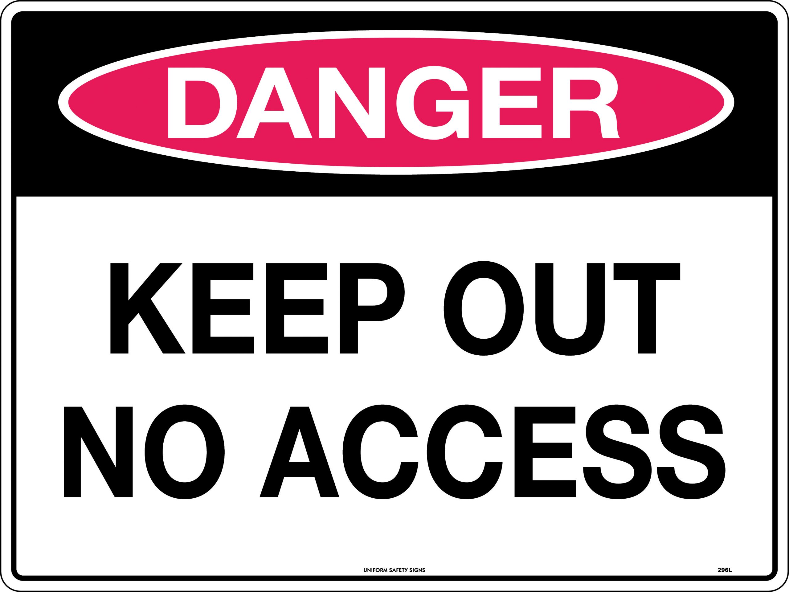 SIGN DANGER KEEP OUT NO ACCESS 600X450 FLUTE 148D 