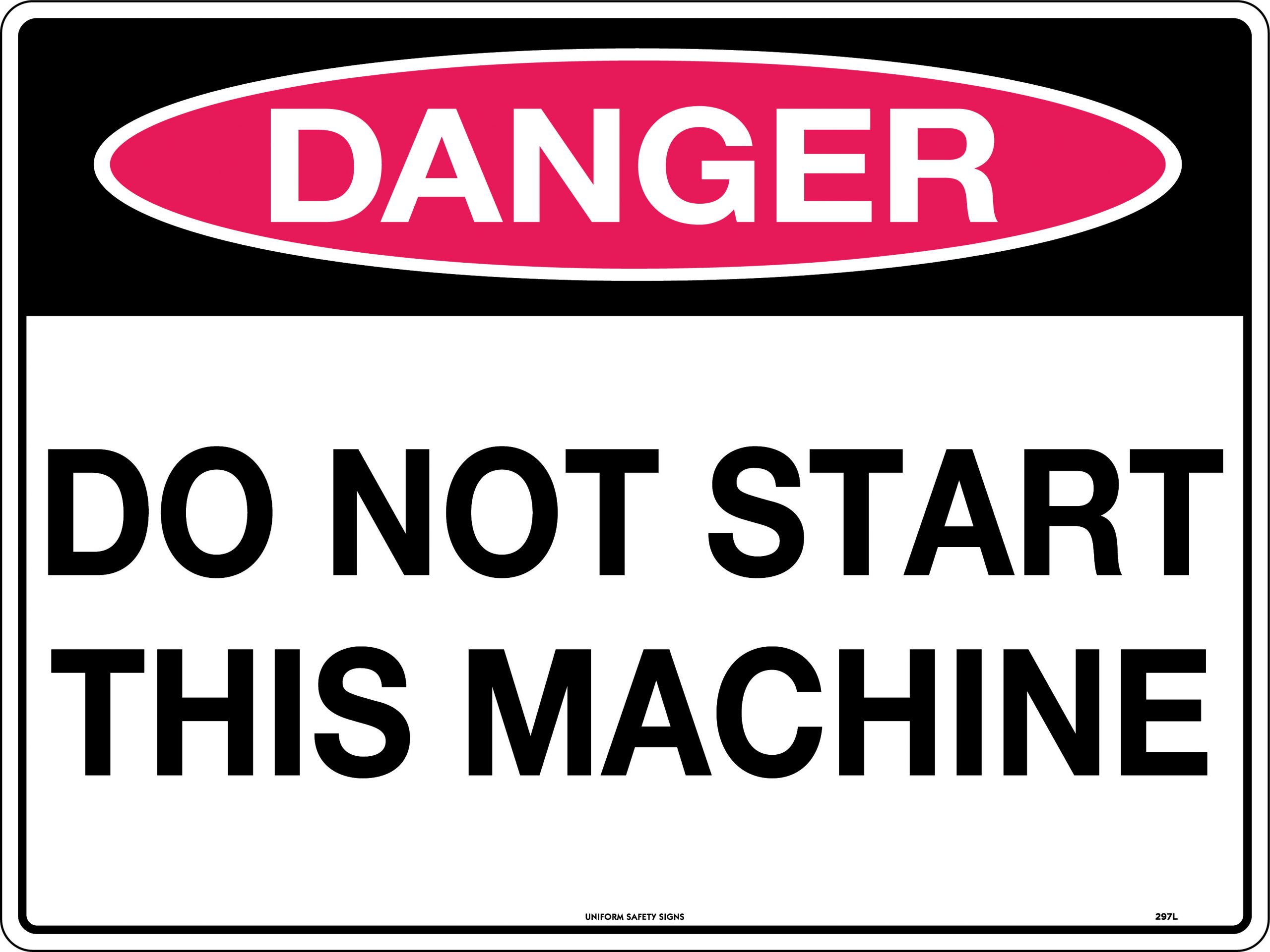 UNIFORM SAFETY 300X225MM METAL DANGER DO NOT START THIS MACHINE