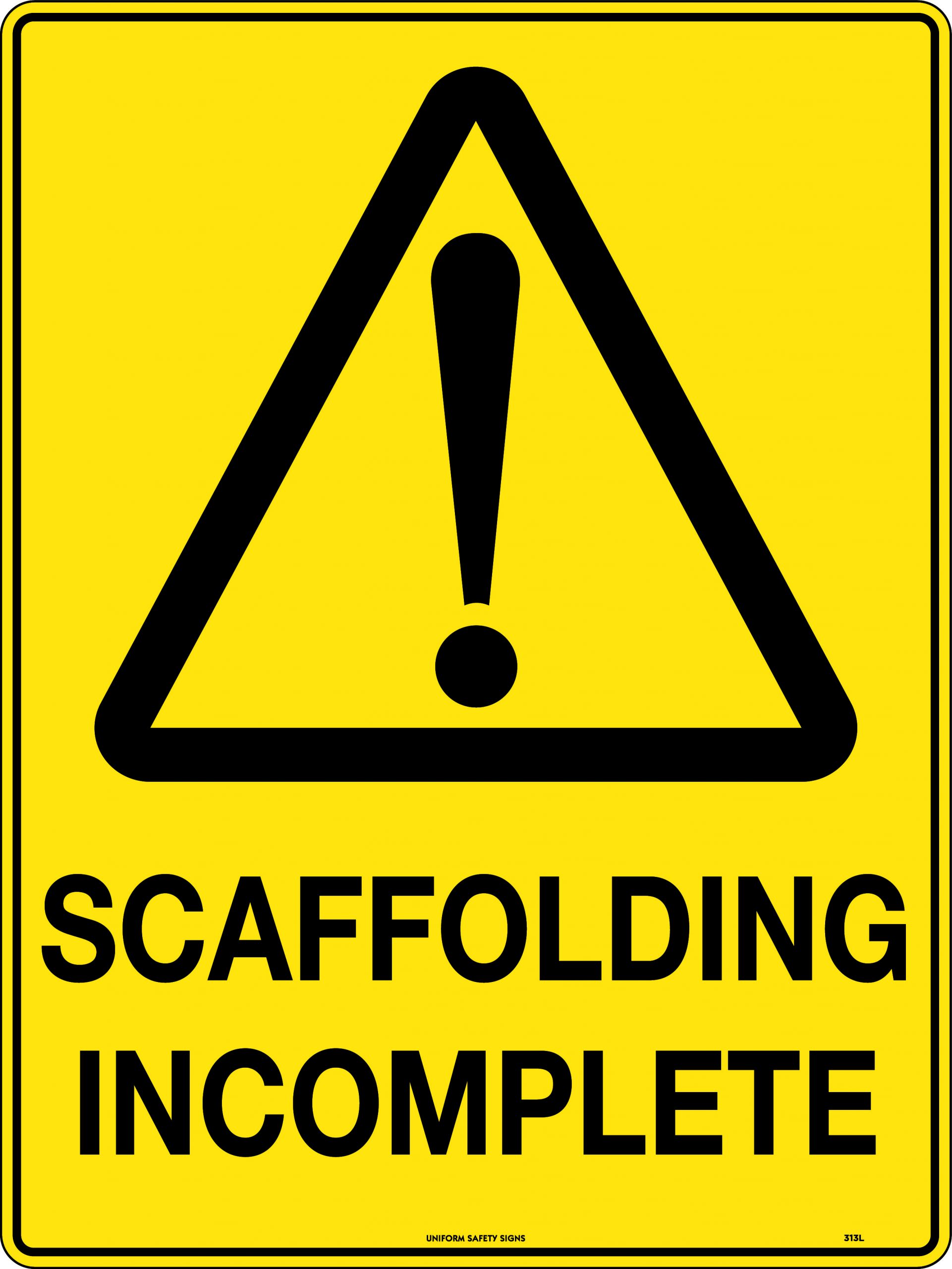 SIGN WARNING SCAFFOLDING INCOMPLETE 600X450 FLUTE 32W 
