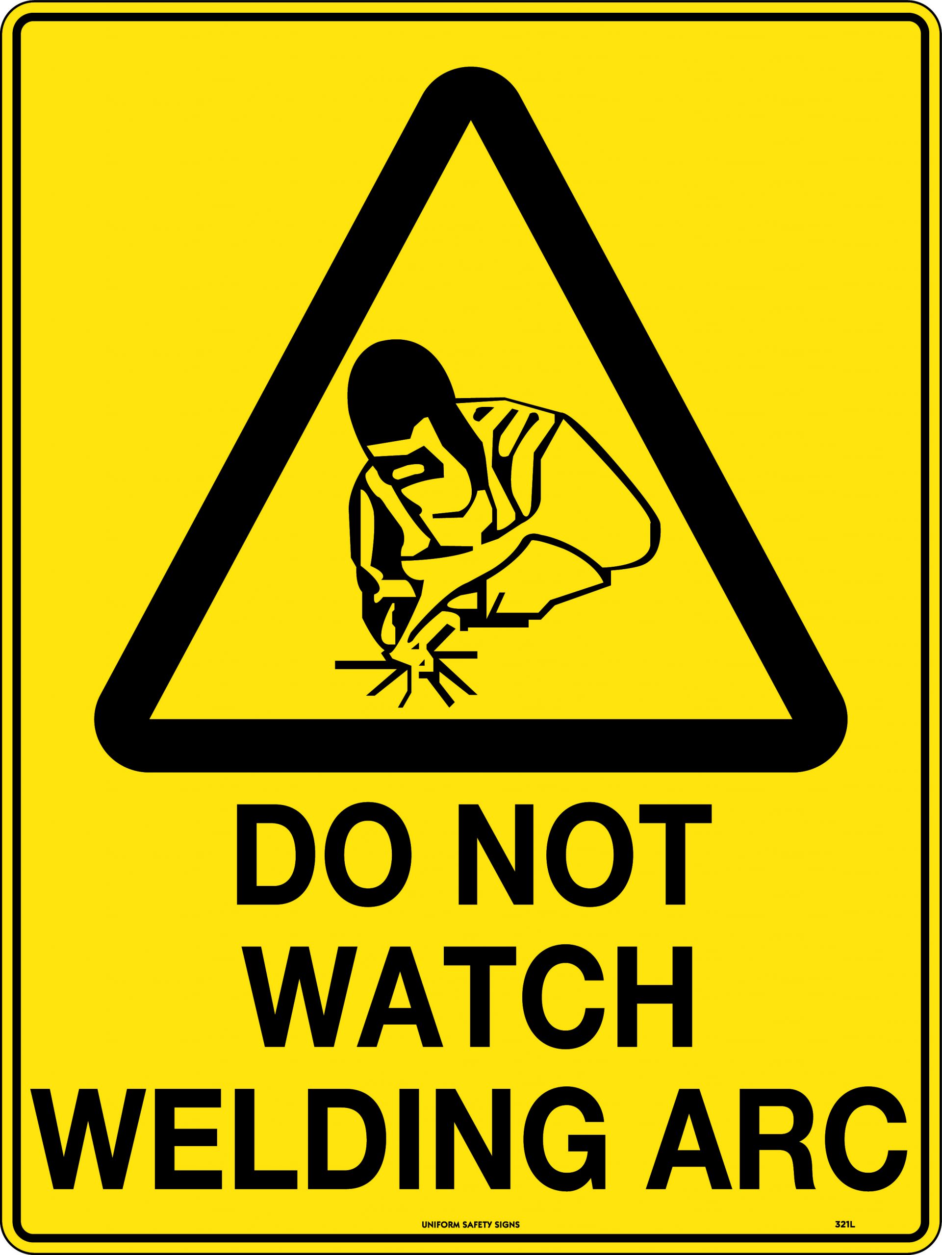 SIGN WARNING CAUTION DO NOT WATCH WELDING ARC 300X225 METAL 217W