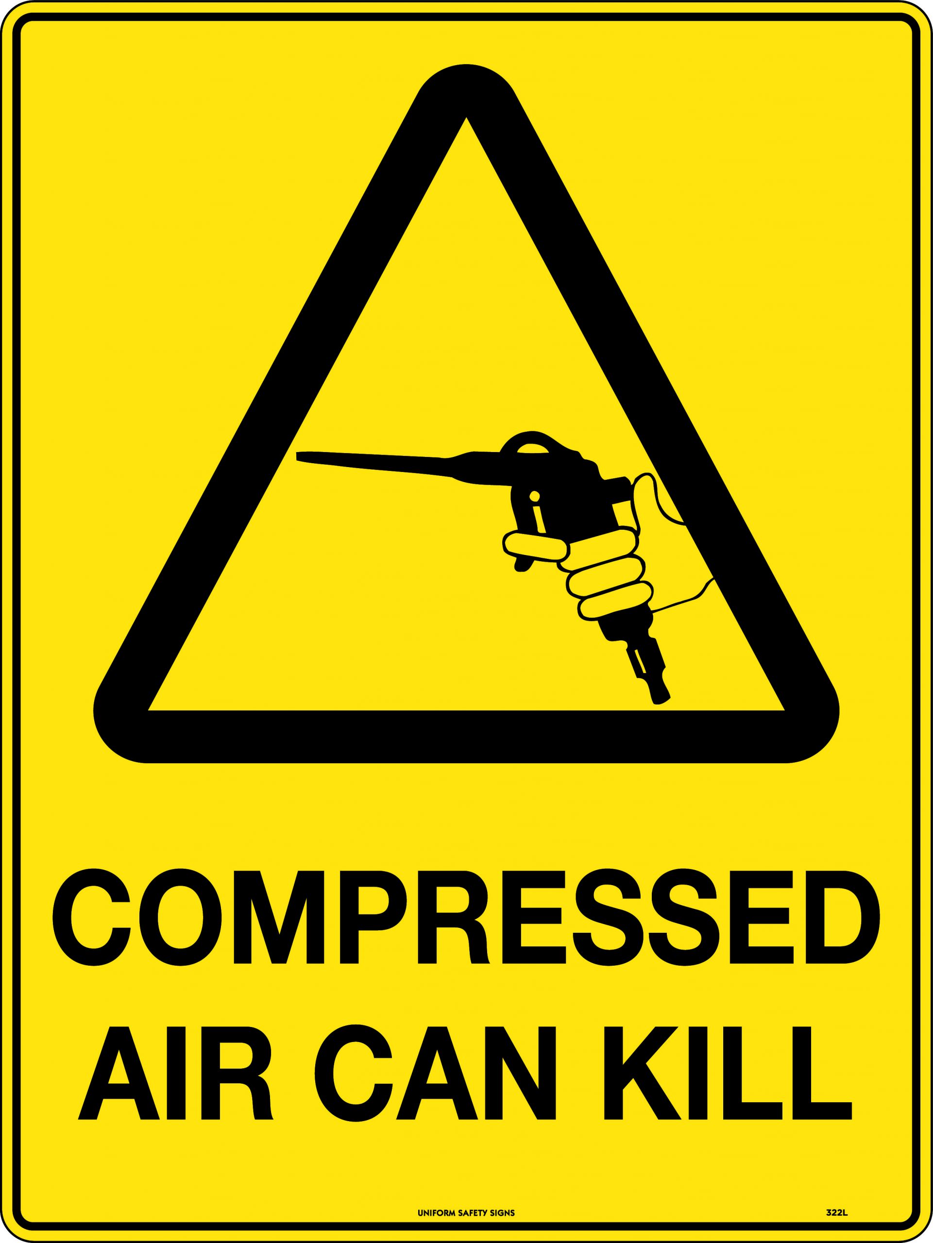UNIFORM SAFETY 450X300MM POLY CAUTION COMPRESSED AIR CAN KILL