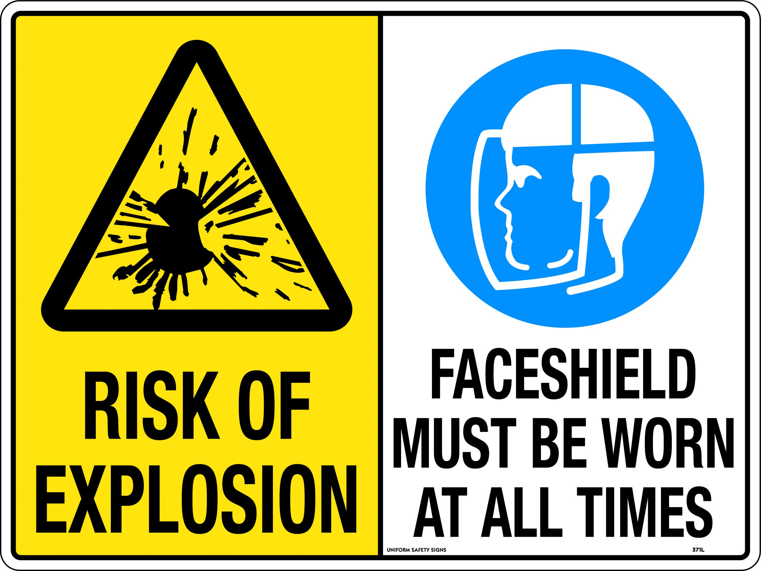 UNIFORM SAFETY 600X450MM POLY MULTI SIGN RISK OF EXPLOSION/FACE SHIELD