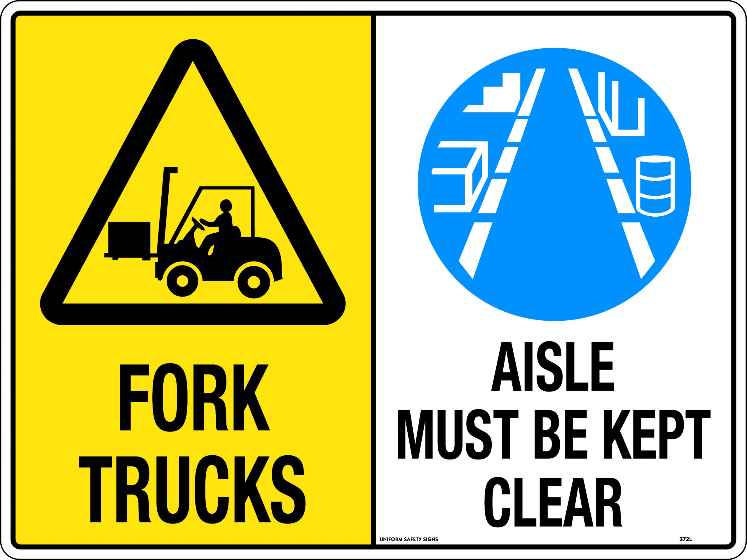 UNIFORM SAFETY 450X300MM POLY MULTI SIGN FORK TRUCKS//AISLE MUST BE KE