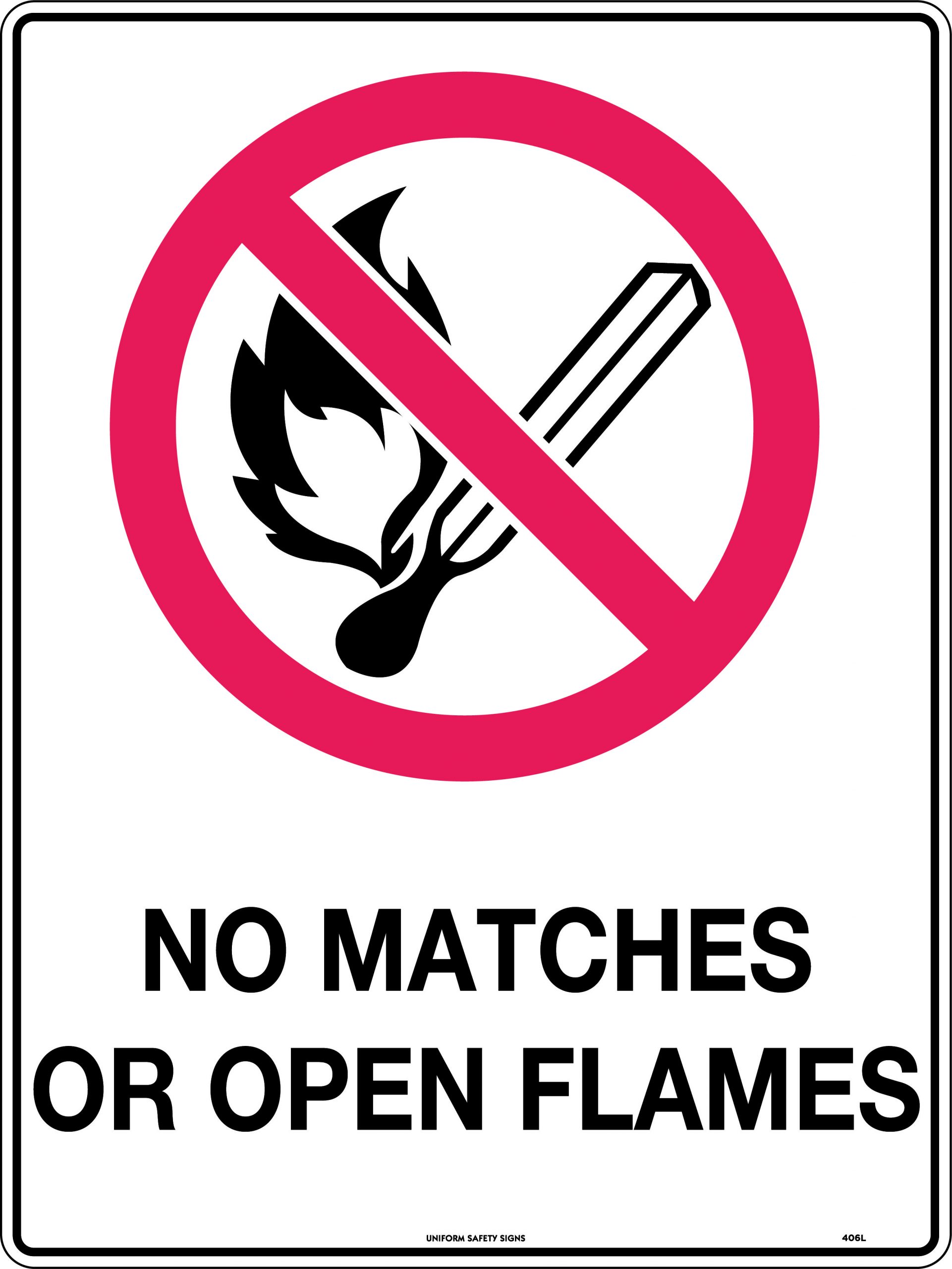UNIFORM SAFETY 600X450MM POLY NO MATCHES OR OPEN FLAMES 