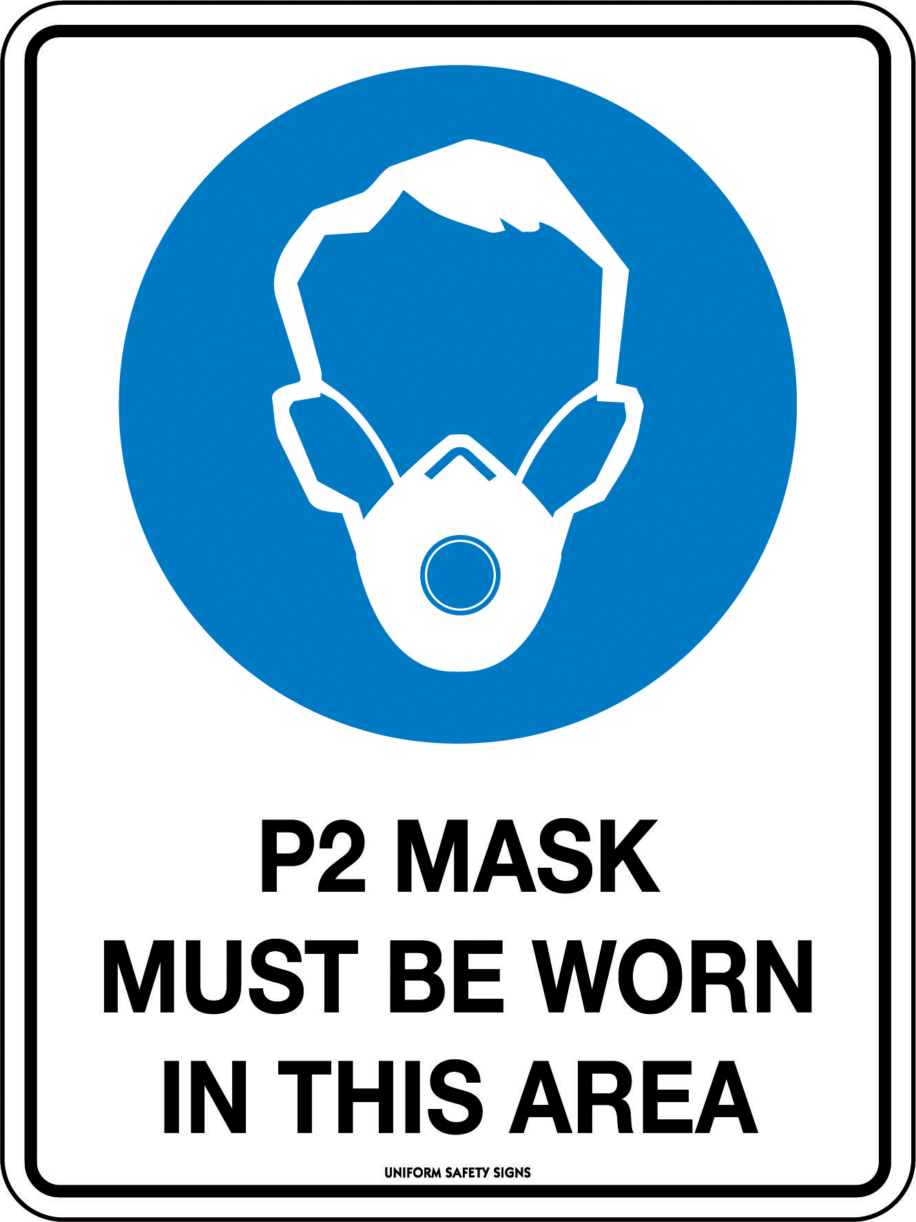 P2 MASK MUST BE WORN IN THIS AREA SIGN 300X225 POLY 