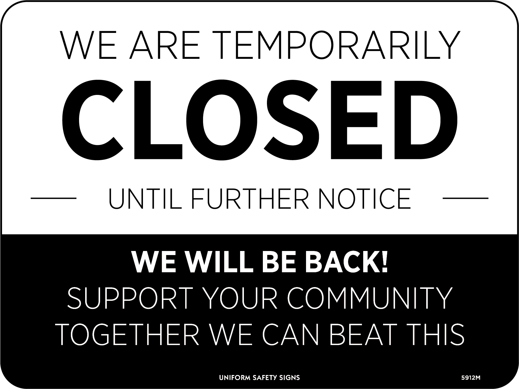 SIGN 300X225MM - POLY - WE ARE TEMPORARILY CLOSED WE WILL BE BACK!