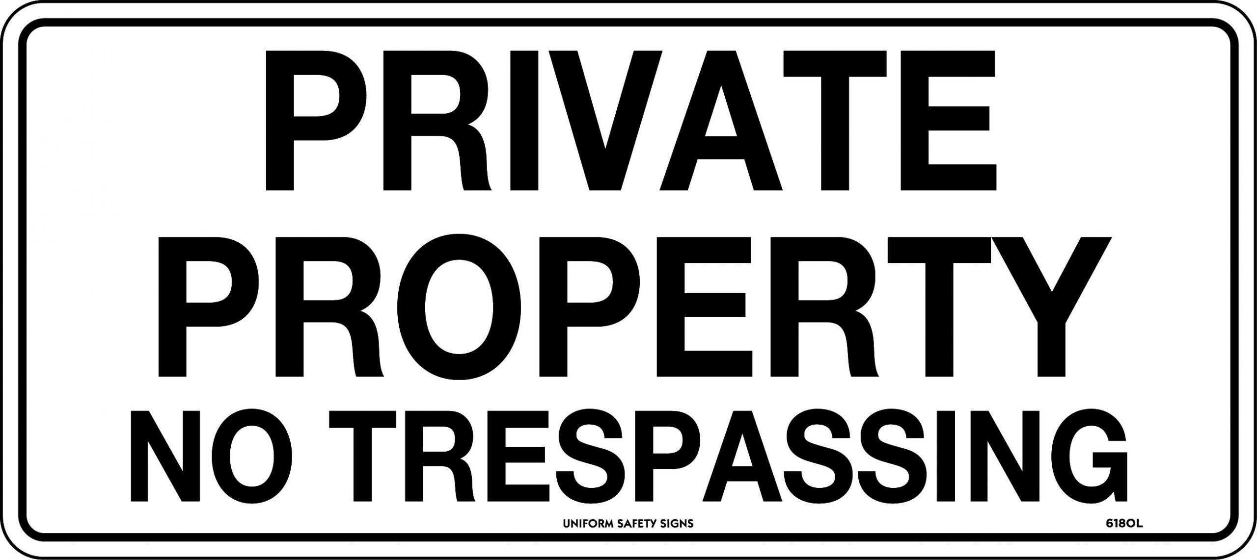 UNIFORM SAFETY 450X200MM POLY PRIVATE PROPERTY NO TRESPASSING
