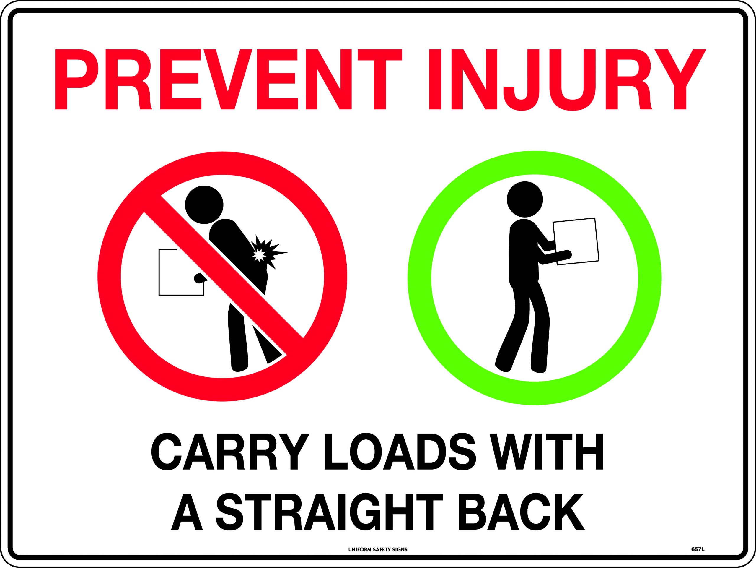 SIGN 600 X 450MM METAL PREVENT INJURY CARRY LOADS WITH A STRAIGHT BACK