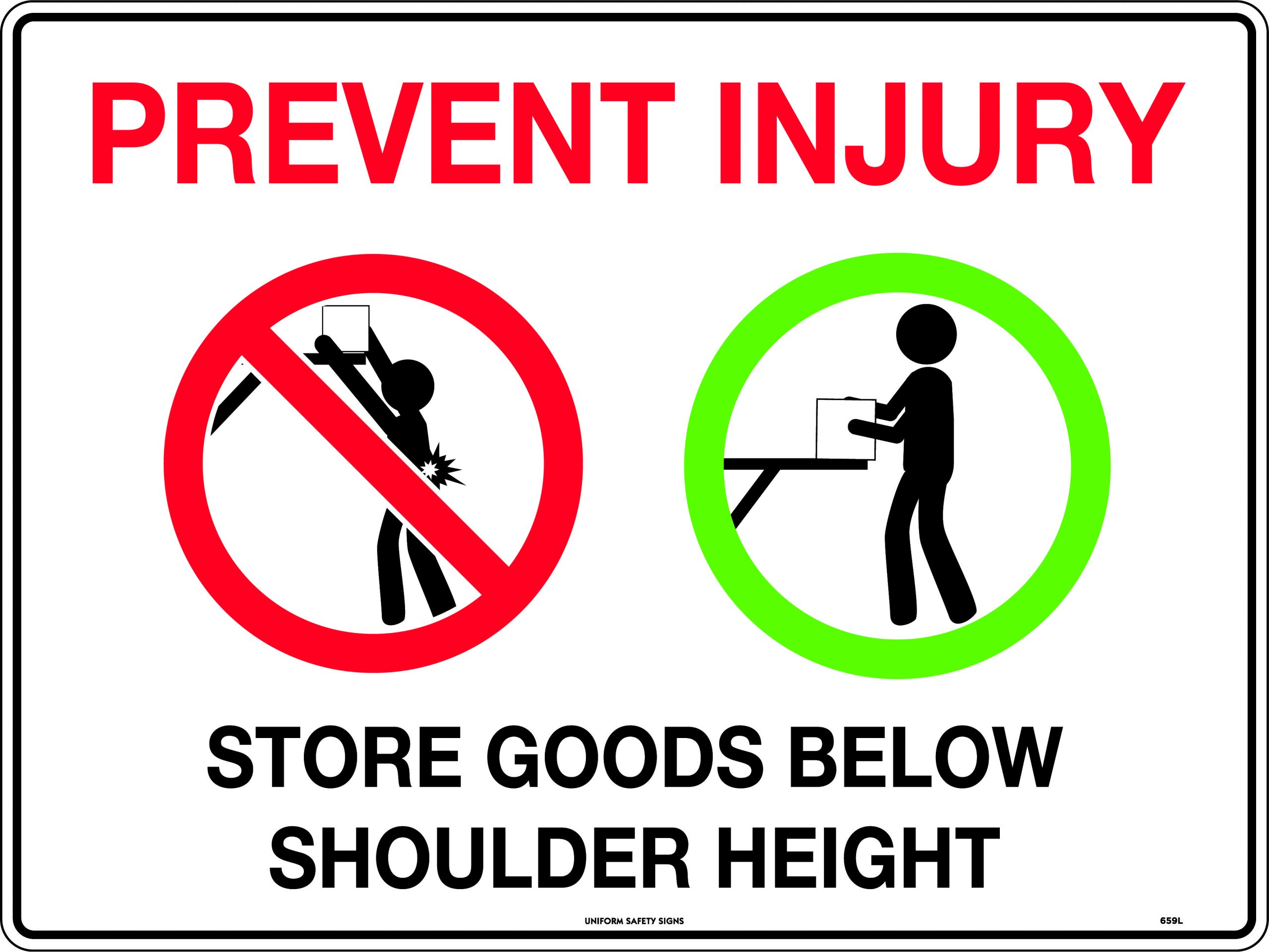 SIGN 600 X 450MM POLY PREVENT INJURY STORE GOODS BELOW SHOULDER HEIGHT