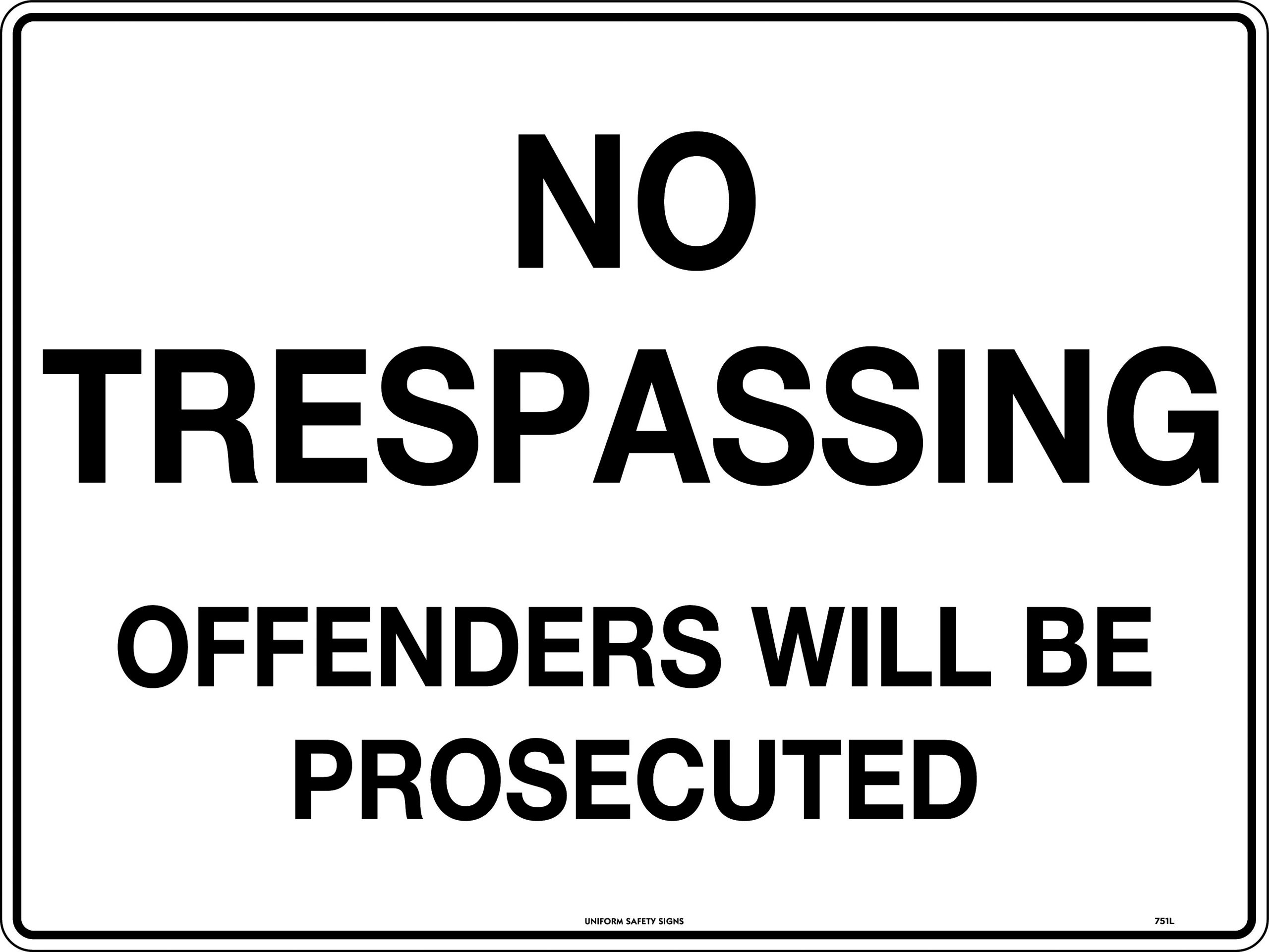 SIGN NO TRESPASSING OFFENDERS WILL BE PROSECUTED 600X450 METAL 147T