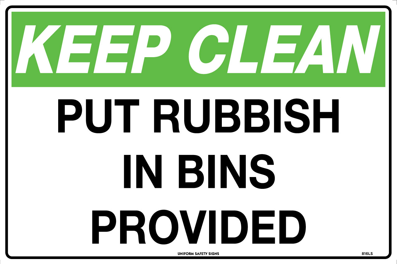 UNIFORM SAFETY 450X300MM POLY KEEP CLEAN PUT RUBBISH IN BINS PROVIDED