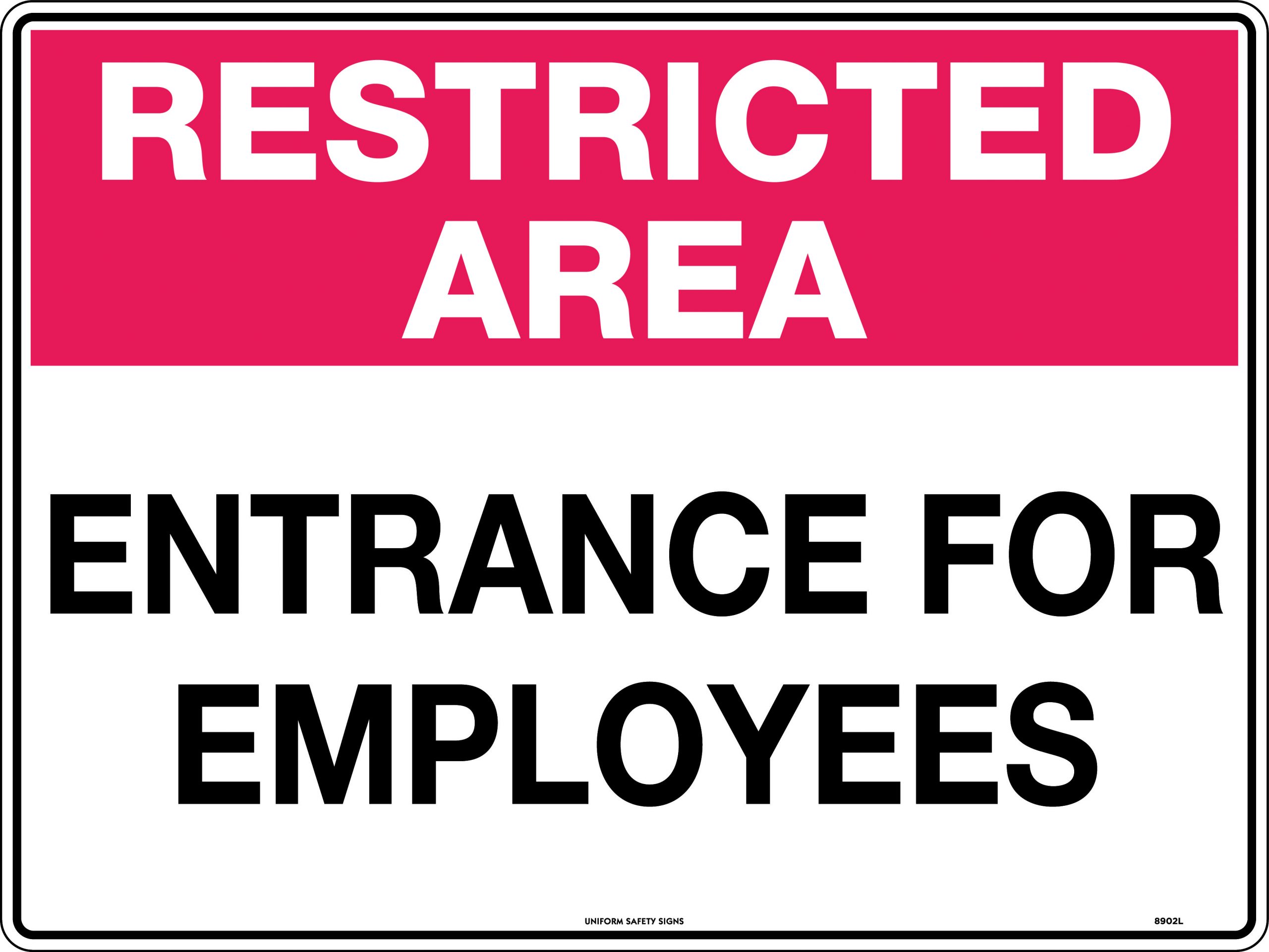 SIGN 450 X 300MM METAL RESTRICTED AREA ENTRANCE FOR EMPLOYEES