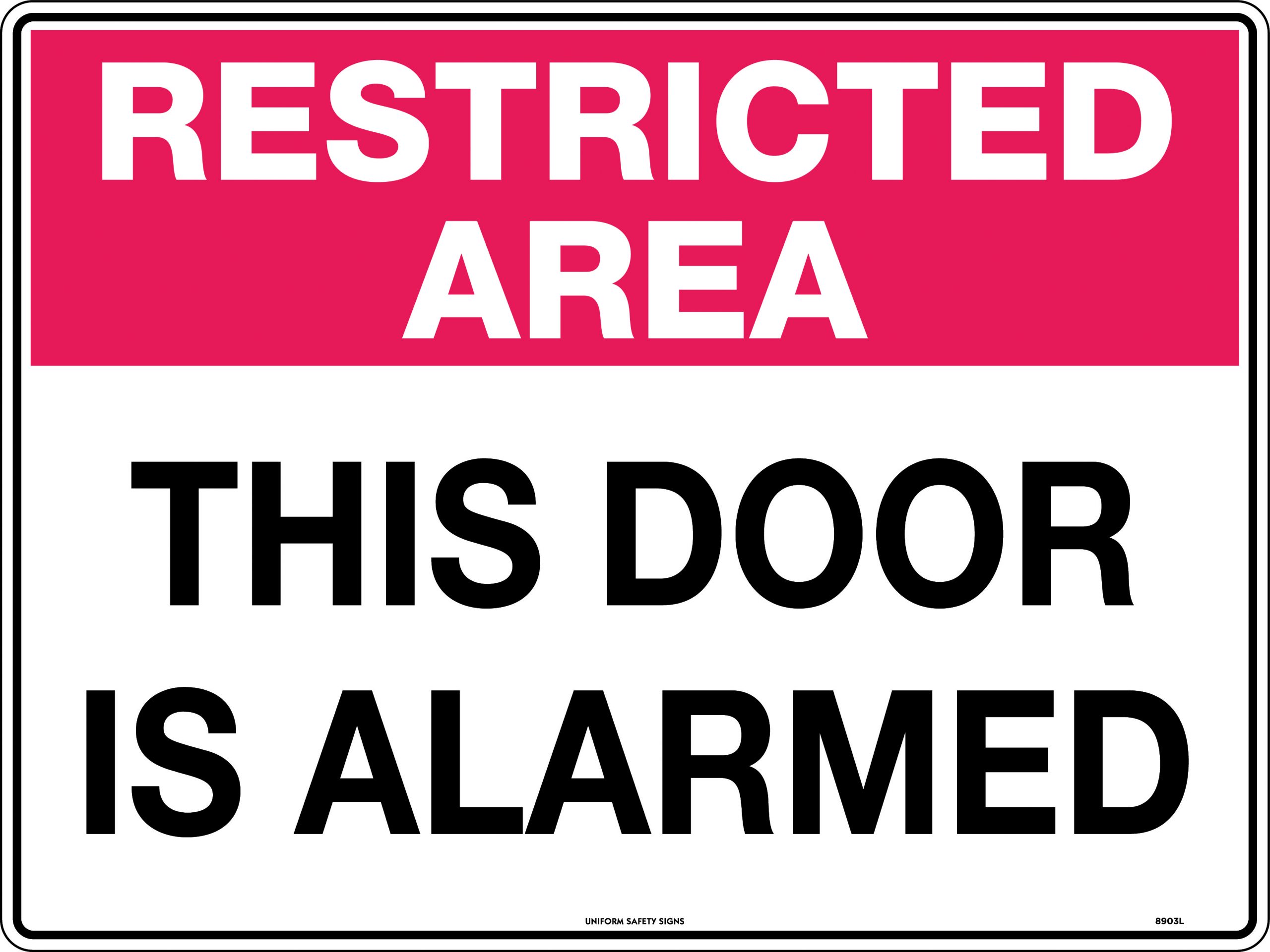 SIGN 450 X 300MM METAL RESTRICTED AREA THIS DOOR IS ALARMED