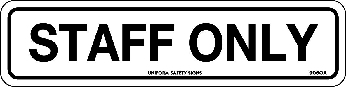 SIGN - STAFF ONLY 294-AA ( 50X200) 