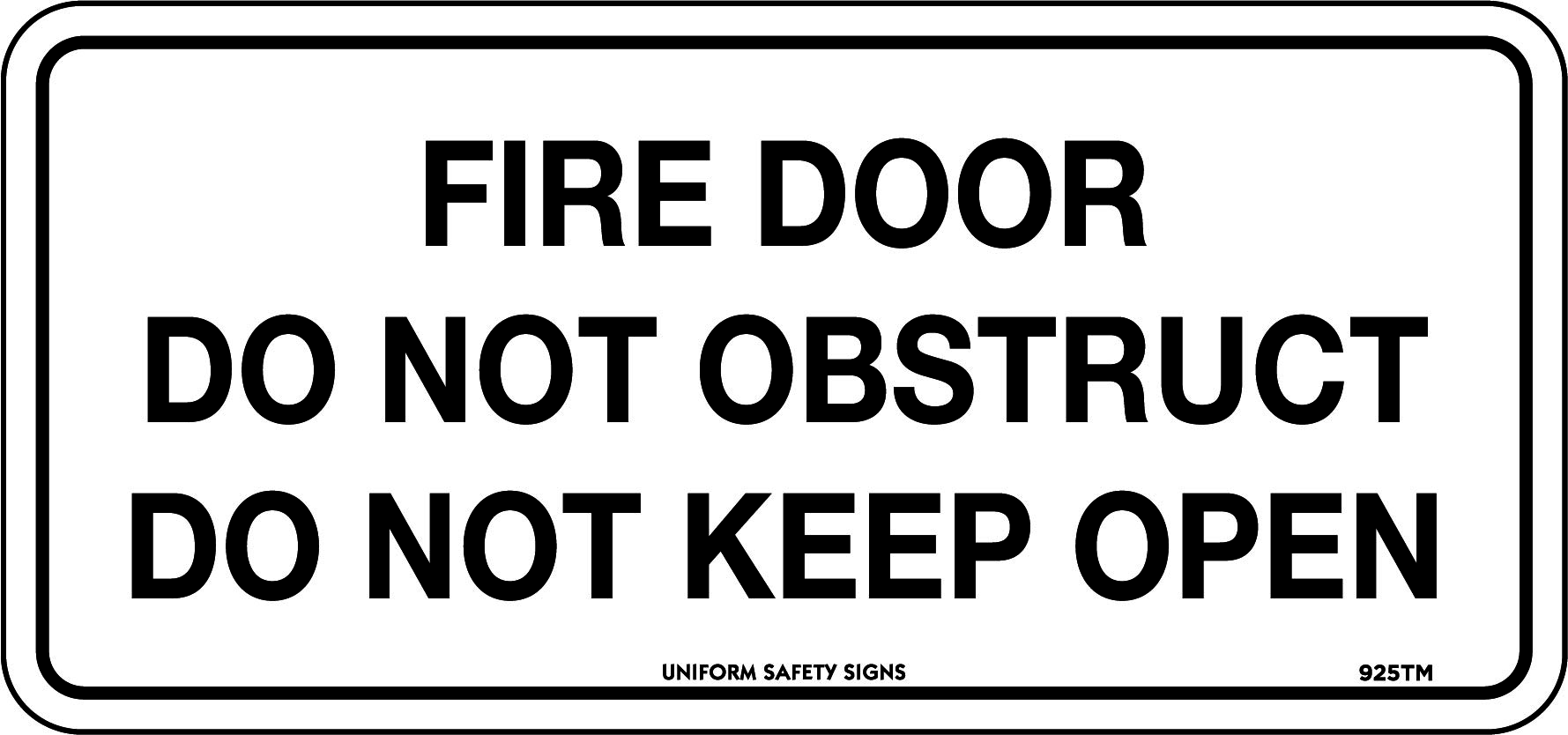 UNIFORM SAFETY 300X140MM SELF ADH BLK/WHT FIRE DOOR DO NOT OBSTRUCT DO