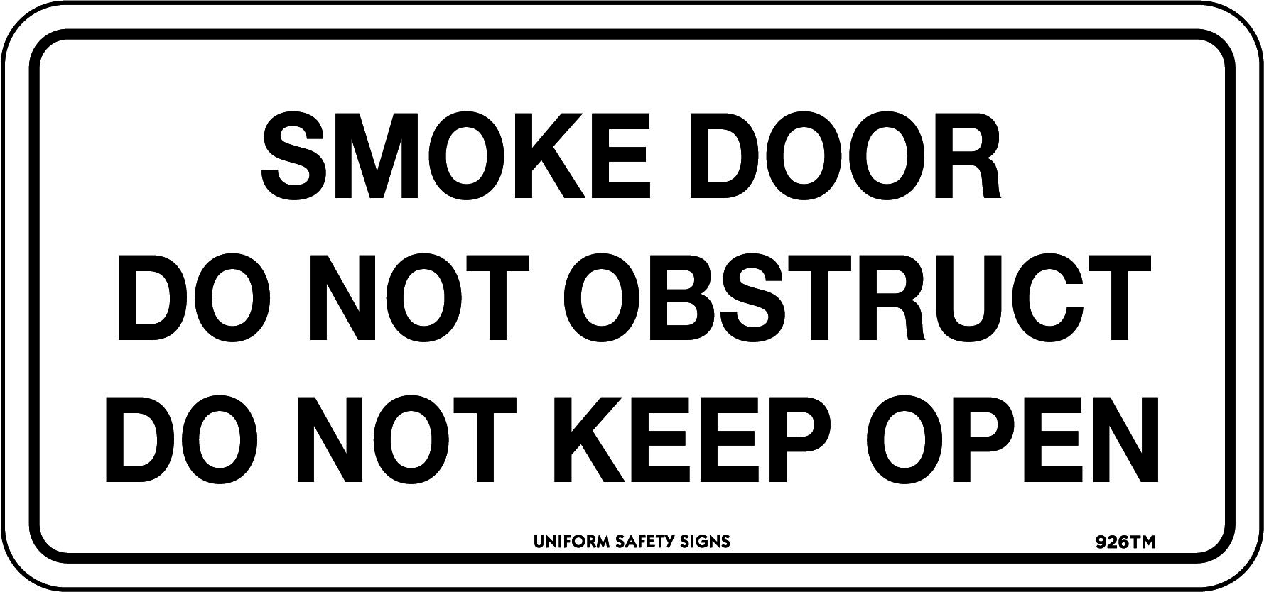UNIFORM SAFETY 300X140MM SELF ADH BLK/WHT SMOKE DOOR DO NOT OBSTRUCT D