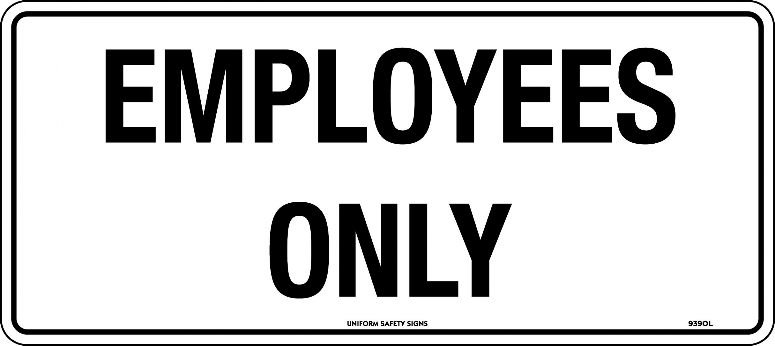 SIGN - EMPLOYEES ONLY 300-KM ( 200X450) 