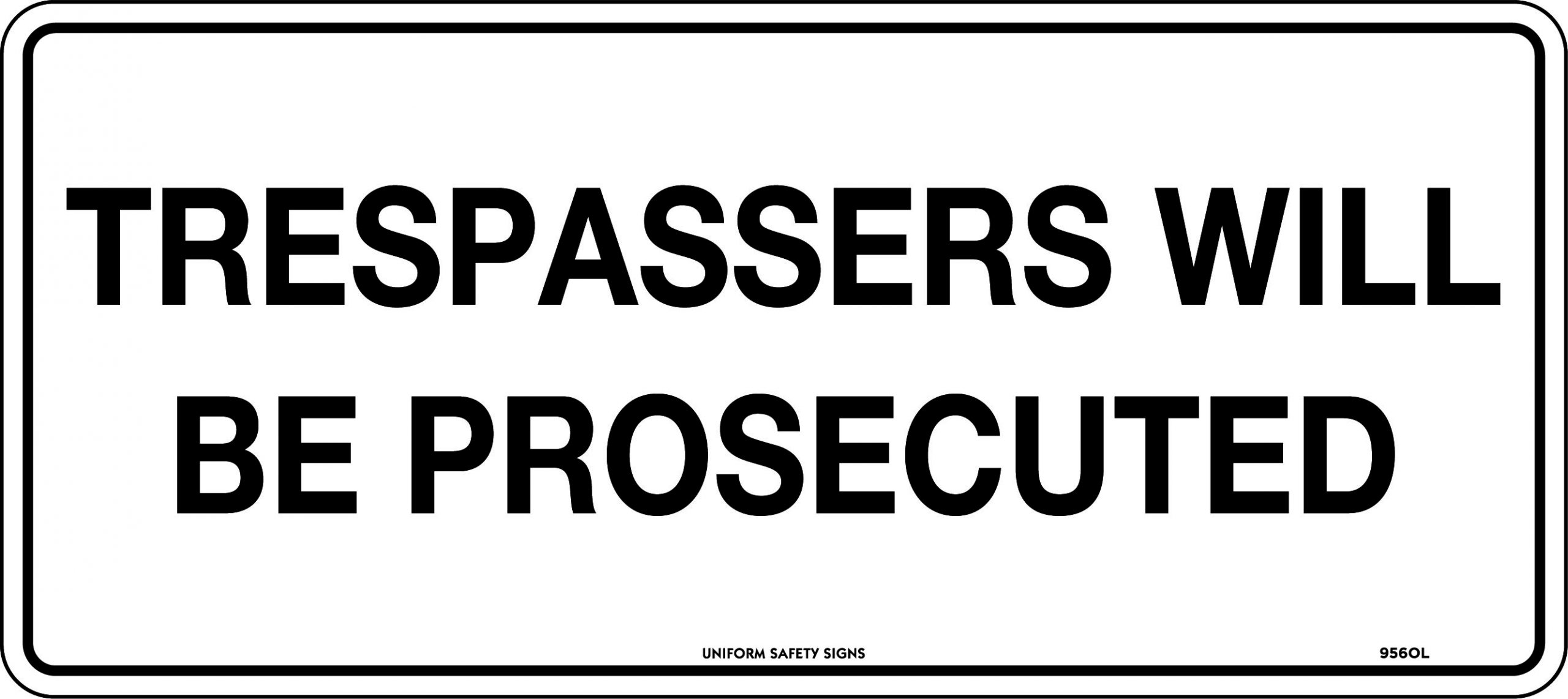 SIGN - POLY - TRESPASSERS PROSECUTED ( 200 X 450MM) 