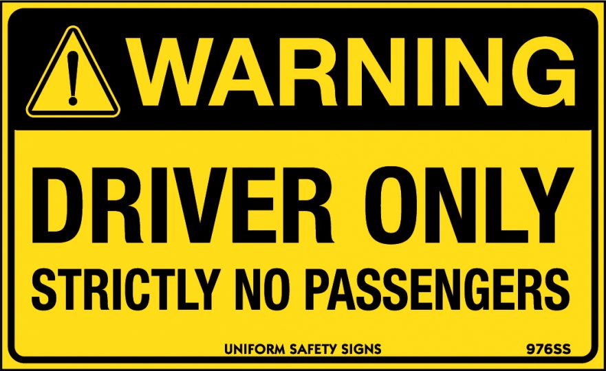 Warning Driver Only Strictly No Passengers Machinery Signs USS