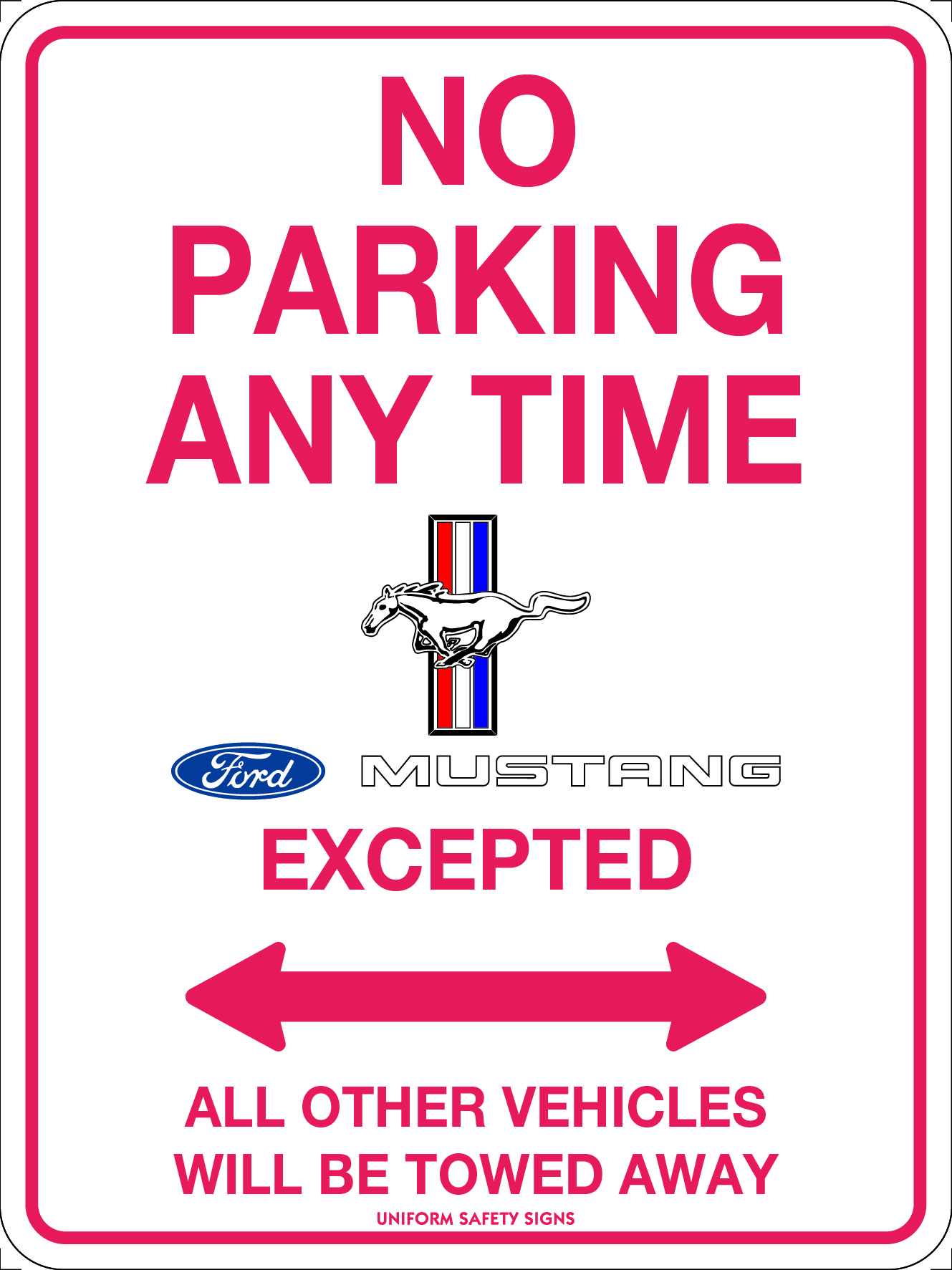 SIGN 300 X 225MM METAL NO PARKING ANYTIME FORD MUSTANG EXCEPTED