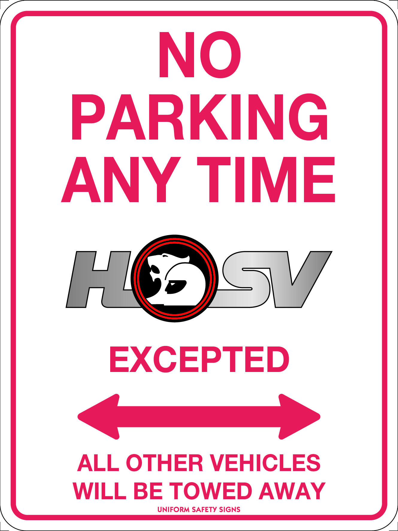 SIGN 300 X 225MM METAL NO PARKING ANYTIME HSV EXCEPTED 