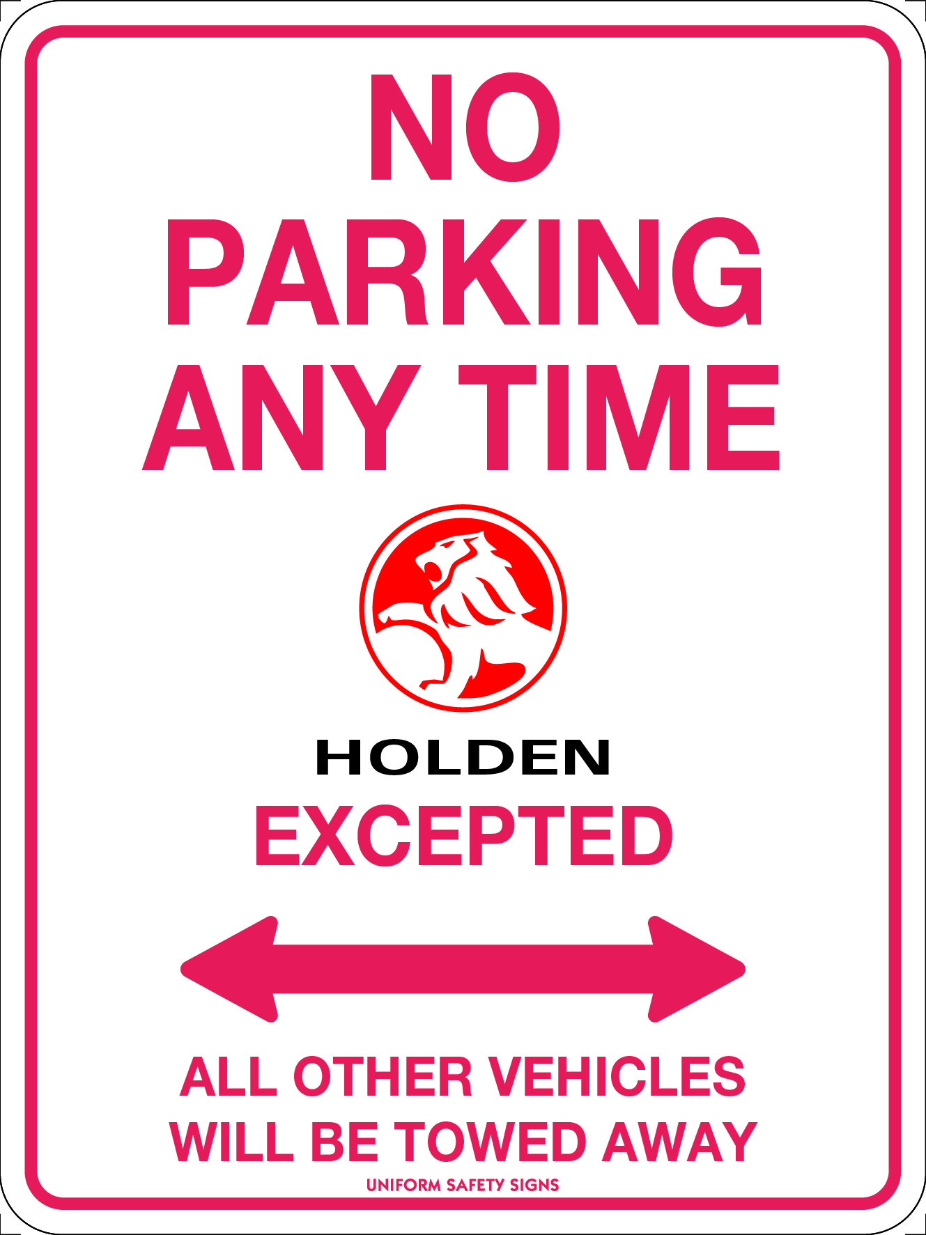 SIGN 300 X 225MM METAL NO PARKING ANYTIME HOLDEN EXCEPTED