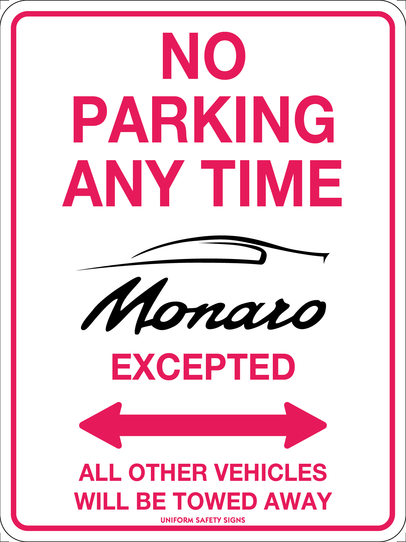 SIGN 300 X 225MM METAL NO PARKING ANYTIME MONARO EXCEPTED
