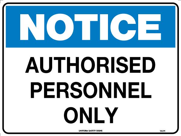 SIGN NOTICE AUTHORISED PERSONNEL ONLY 300X225 METAL 181N