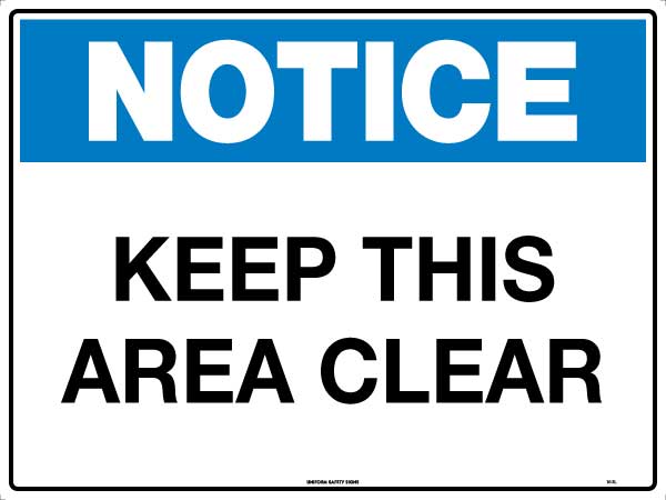 SIGN 130 X 95MM SELF ADHESIVE NOTICE KEEP THIS AREA CLEAR 