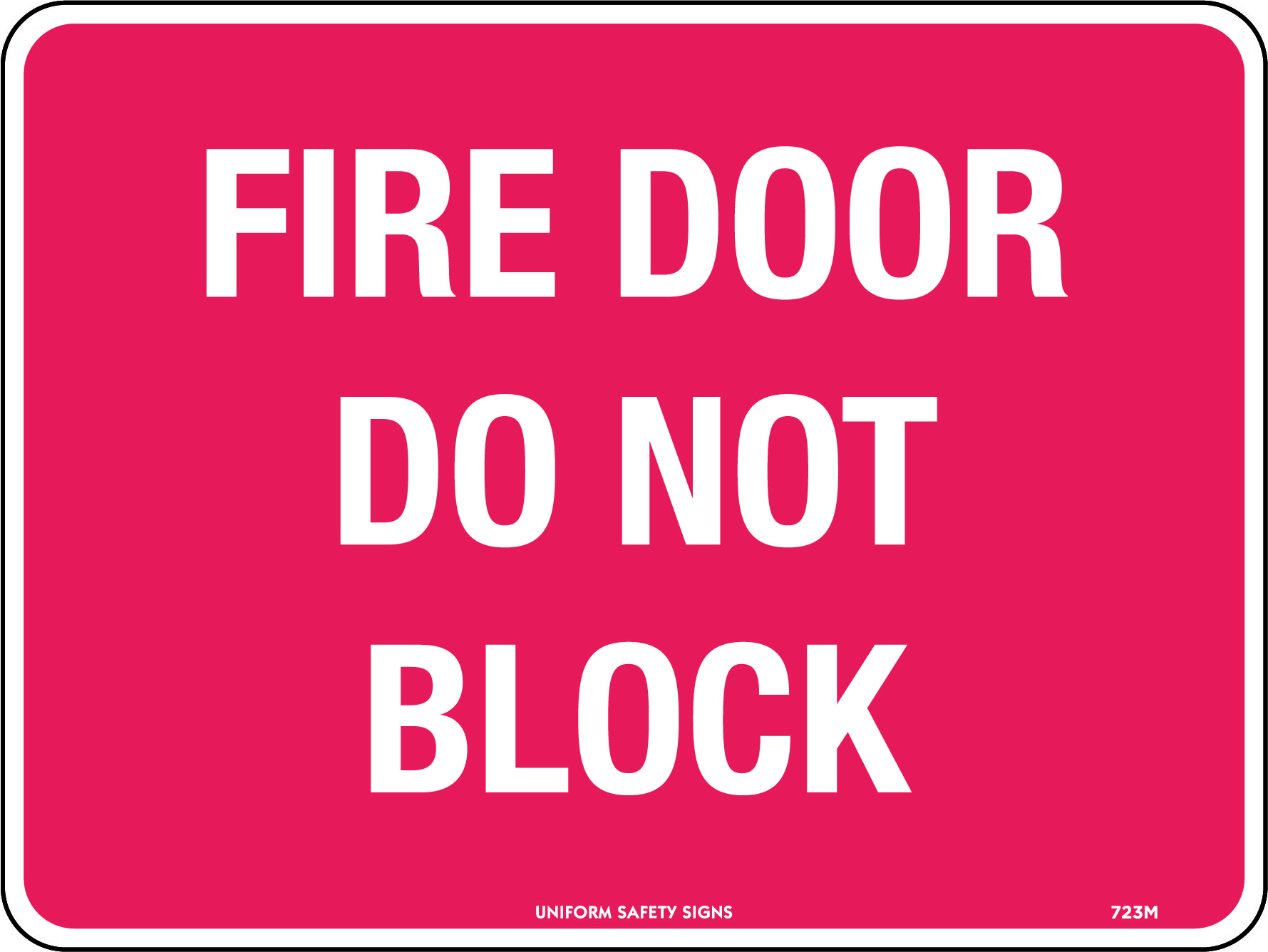 UNIFORM SAFETY 300X225MM SELF ADH FIRE DOOR DO NOT BLOCK 