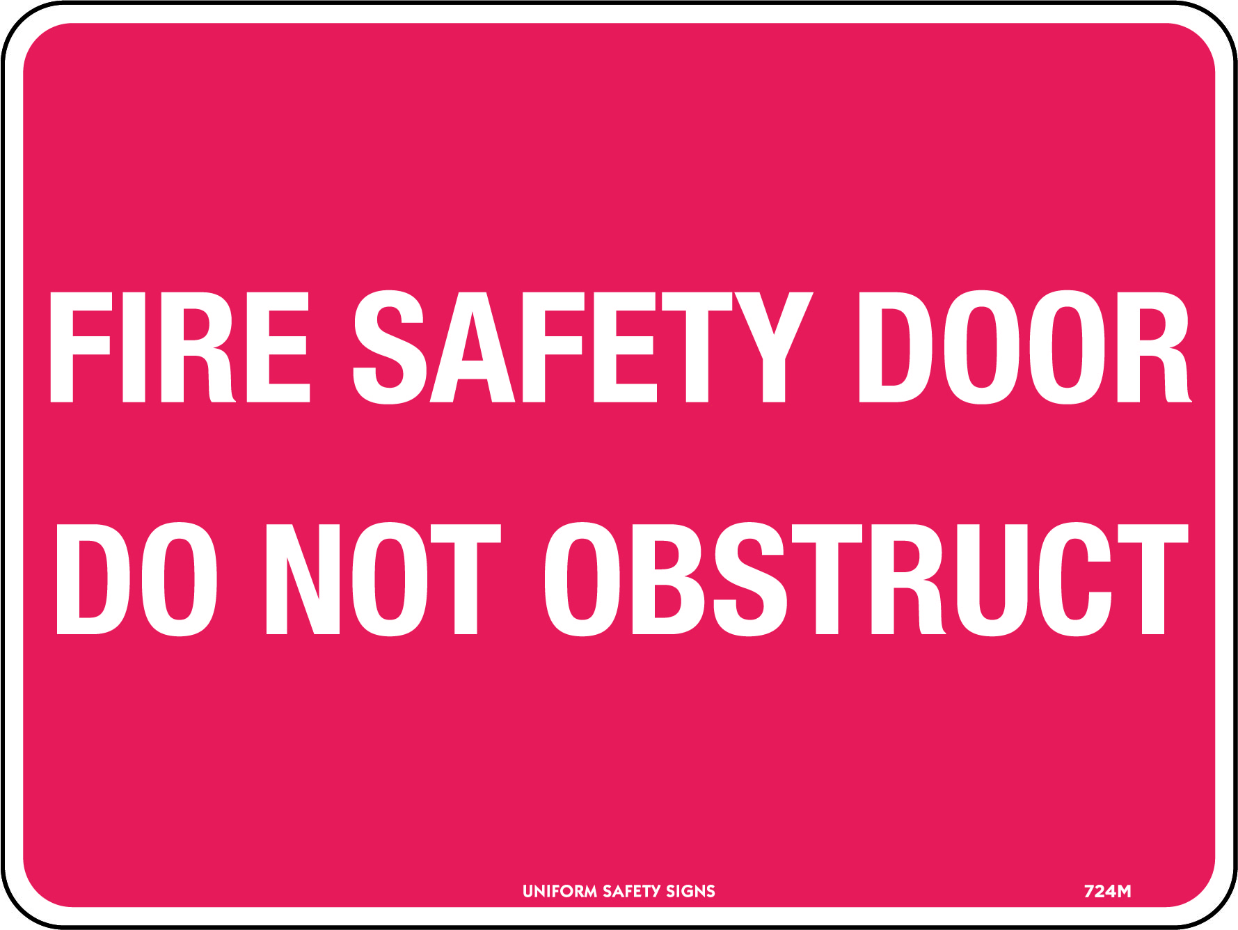 UNIFORM SAFETY 300X225MM POLY FIRE SAFETY DOOR DO NOT OBSTRUCT