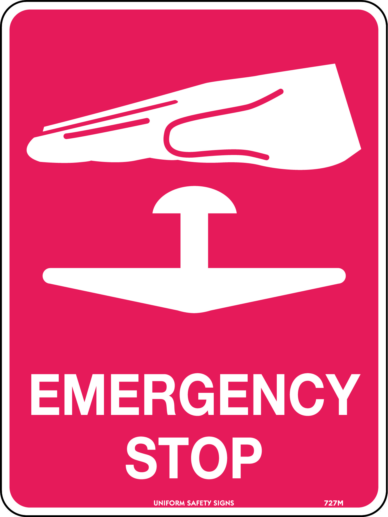UNIFORM SAFETY 300X225MM SELF ADH EMERGENCY STOP WITH 