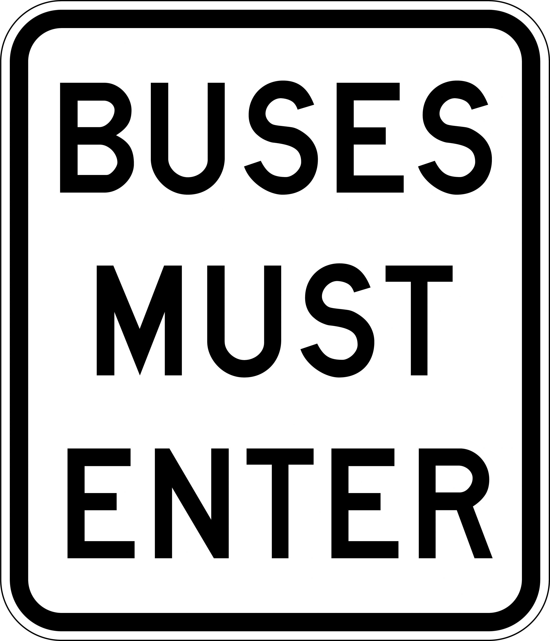 UNIFORM SAFETY 600X700MM CL1 ALUM BUSES MUST ENTER 