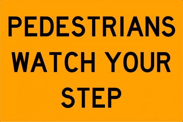 Pedestrians Watch Your Step Swing Stand Signage