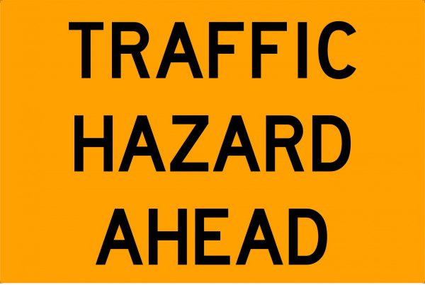 Traffic Hazard Ahead Traffic Signage