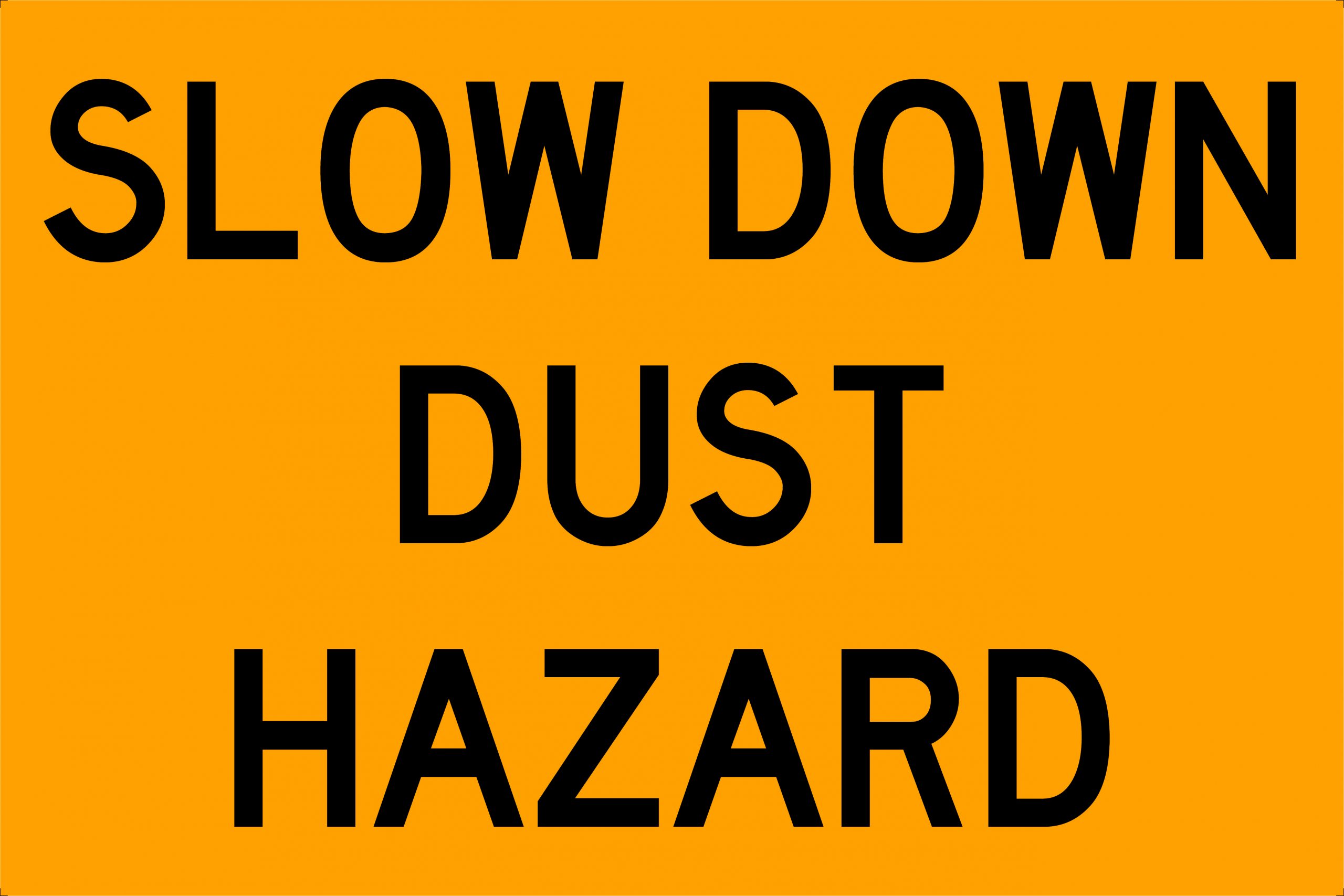 UNIFORM SAFETY 900X600MM CL1 METAL SLOW DOWN DUST HAZARD 