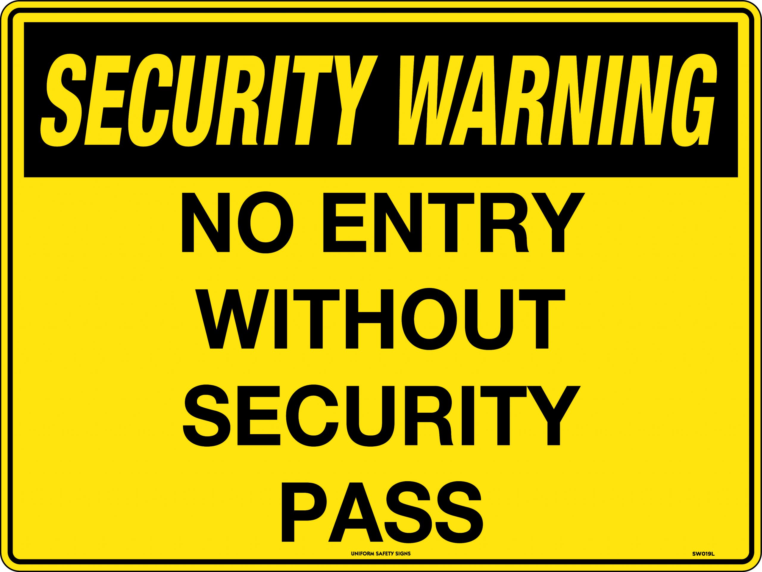 UNIFORM SAFETY 600X450MM POLY SEC WARNING NO ENTRY WITHOUT SEC PASS