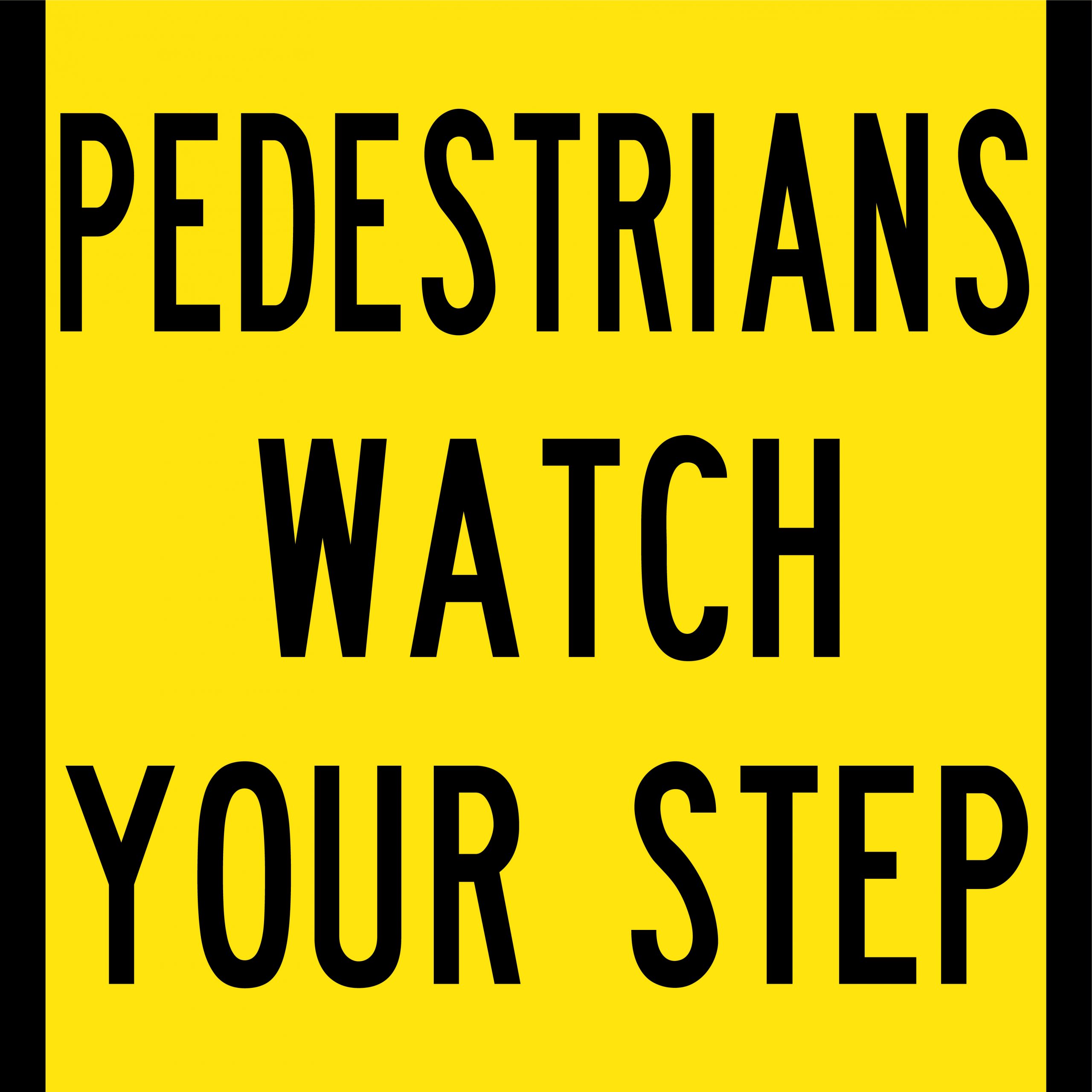 SIGN 600 X 600MM CLASS 1 ALUMINIUM PEDESTRIANS WATCH YOUR STEP